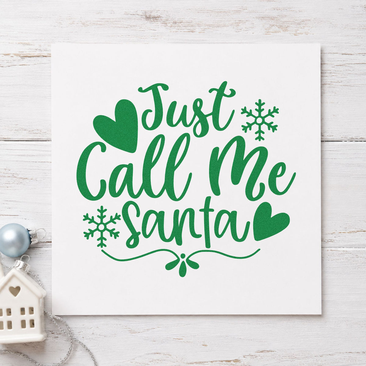 Just Call Me Santa craft stamp imprinted in green ink on paper, a design suited to framed closet door.