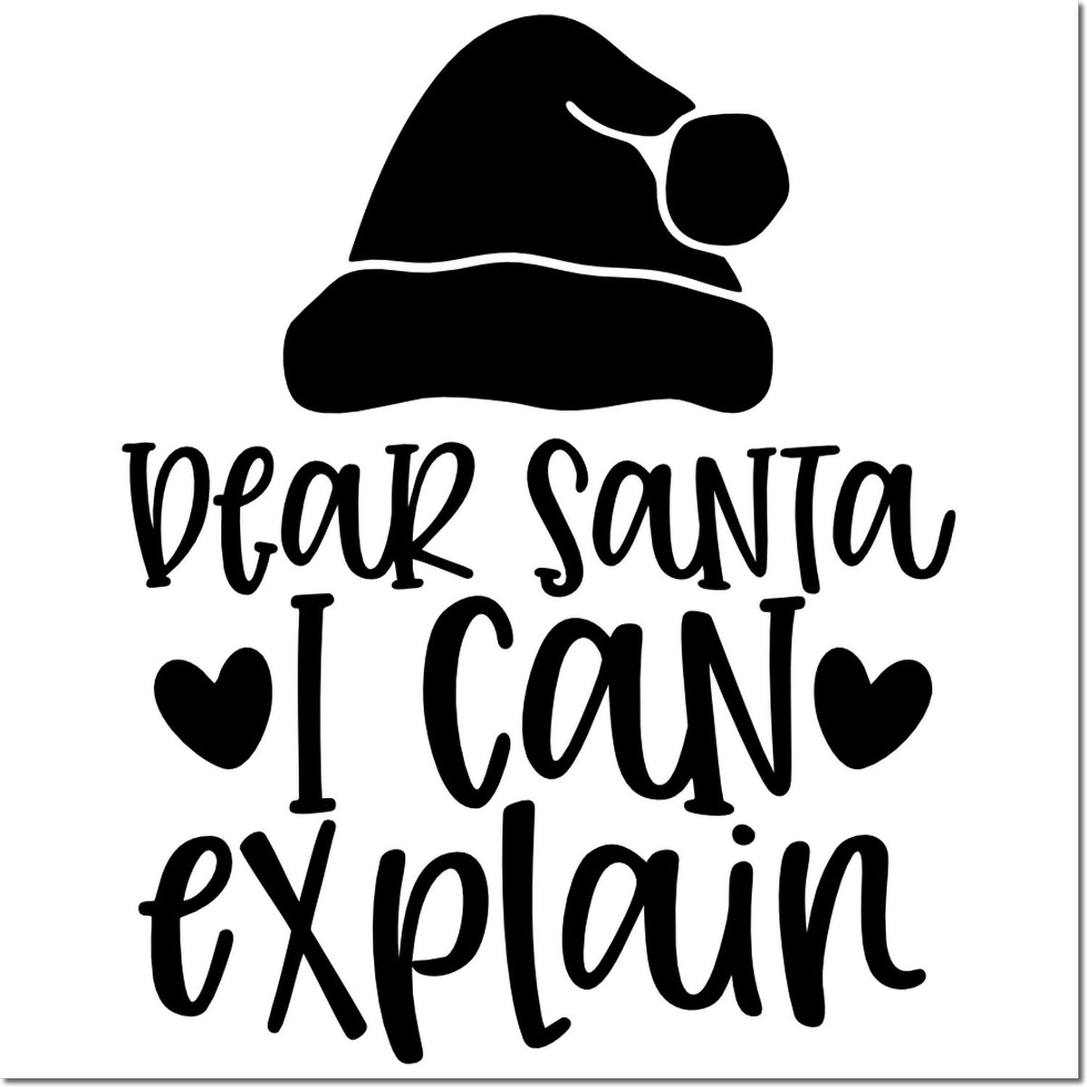 Black holiday stamp design with Santa hat, hearts, and the words Dear Santa I Can Explain on a white background.