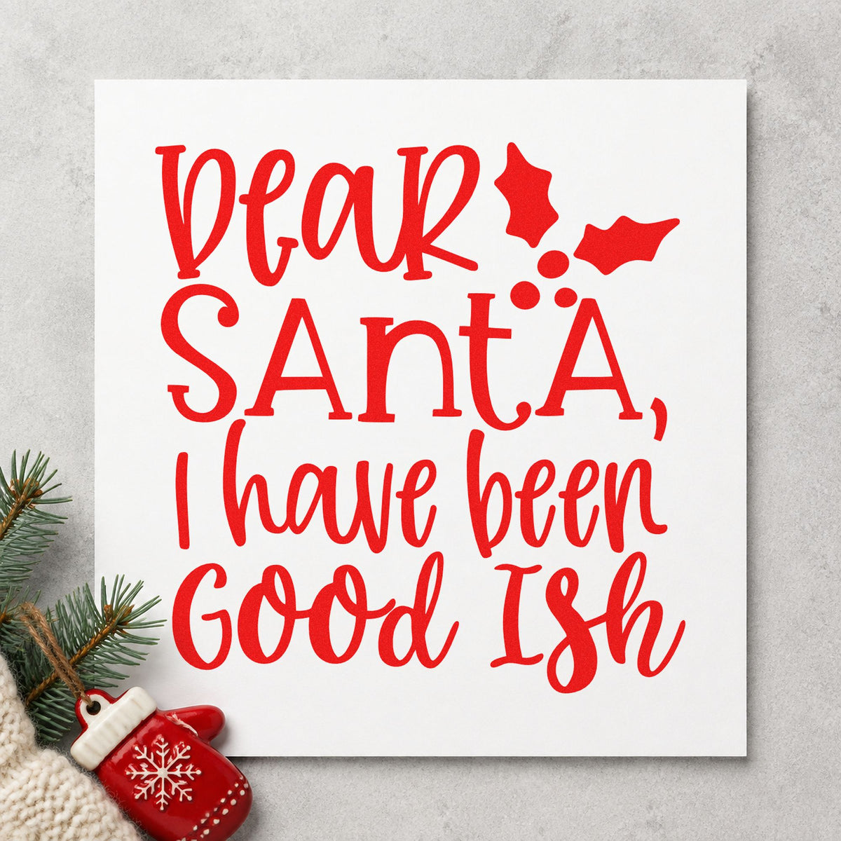 Dear Santa Good Ish craft stamp in red ink on cardstock, an easy option for apron bib printing.