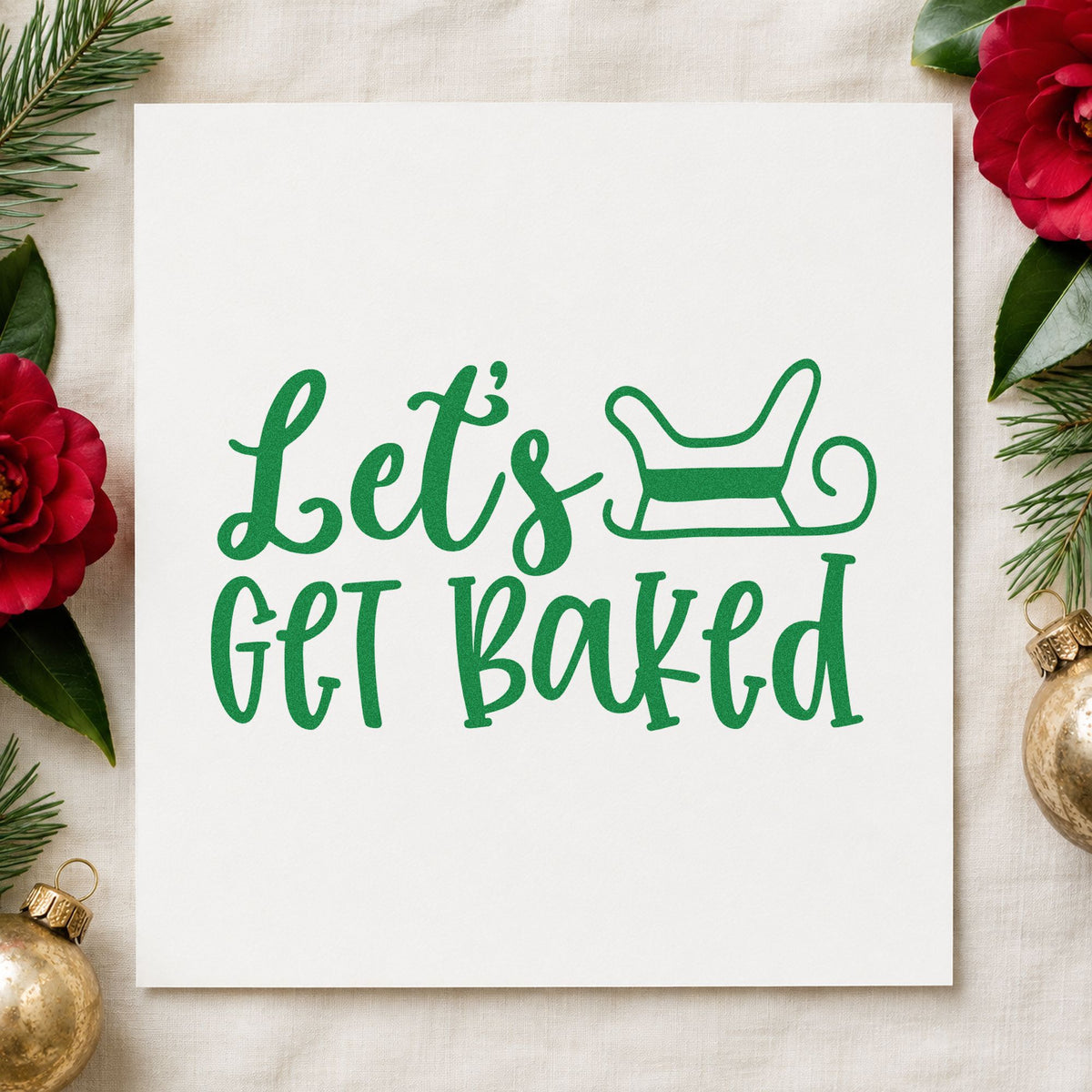 Let's Get Baked Sleigh craft stamp imprinted in green ink on paper, a design suited to framed camper wall.