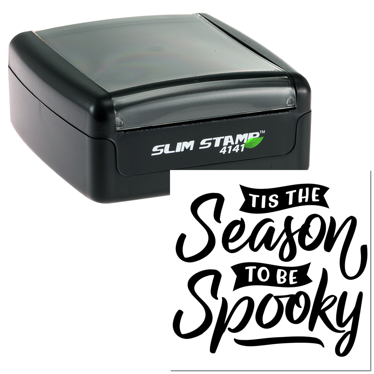 Black self-inking Slim Stamp 4141 with a black Halloween seal reading Tis the season to be spooky