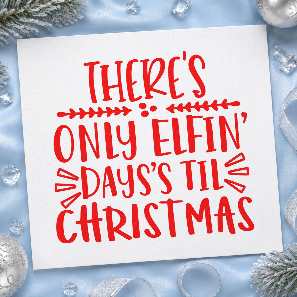 Only Elfin Days Til Christmas craft stamp in red ink on cardstock, an easy option for pocket chart printing.