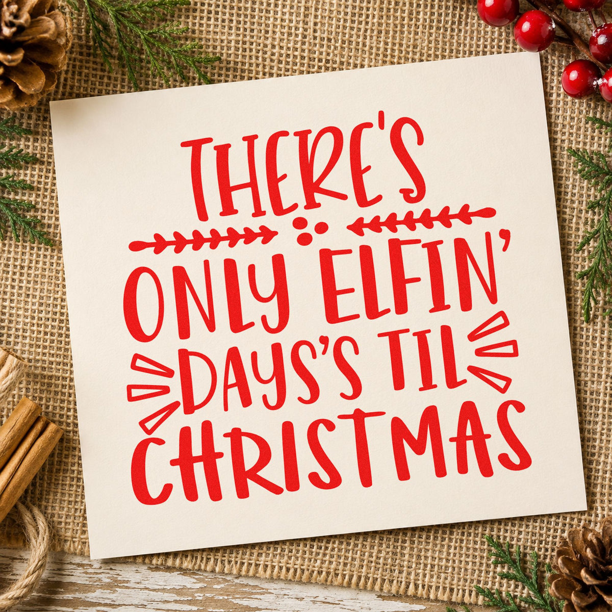 Only Elfin Days Til Christmas rubber stamp shown in red ink, stamped for projects such as drawer slot labels.