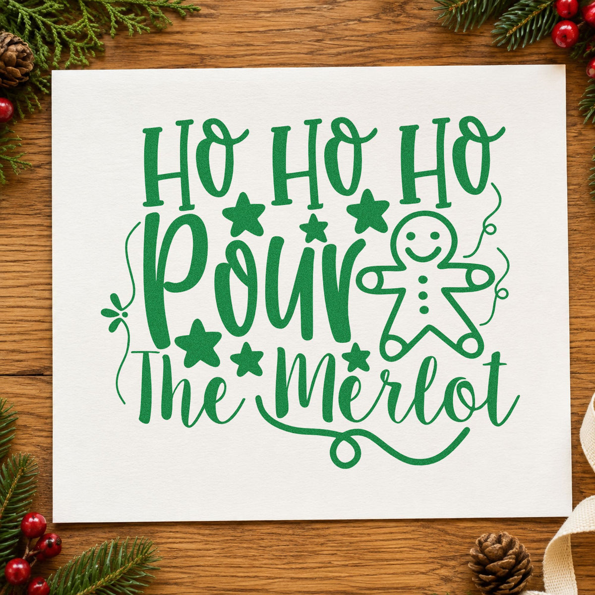 Ho Ho Ho Pour Merlot craft stamp imprint in green ink on a handmade project, one idea being bake night cards.