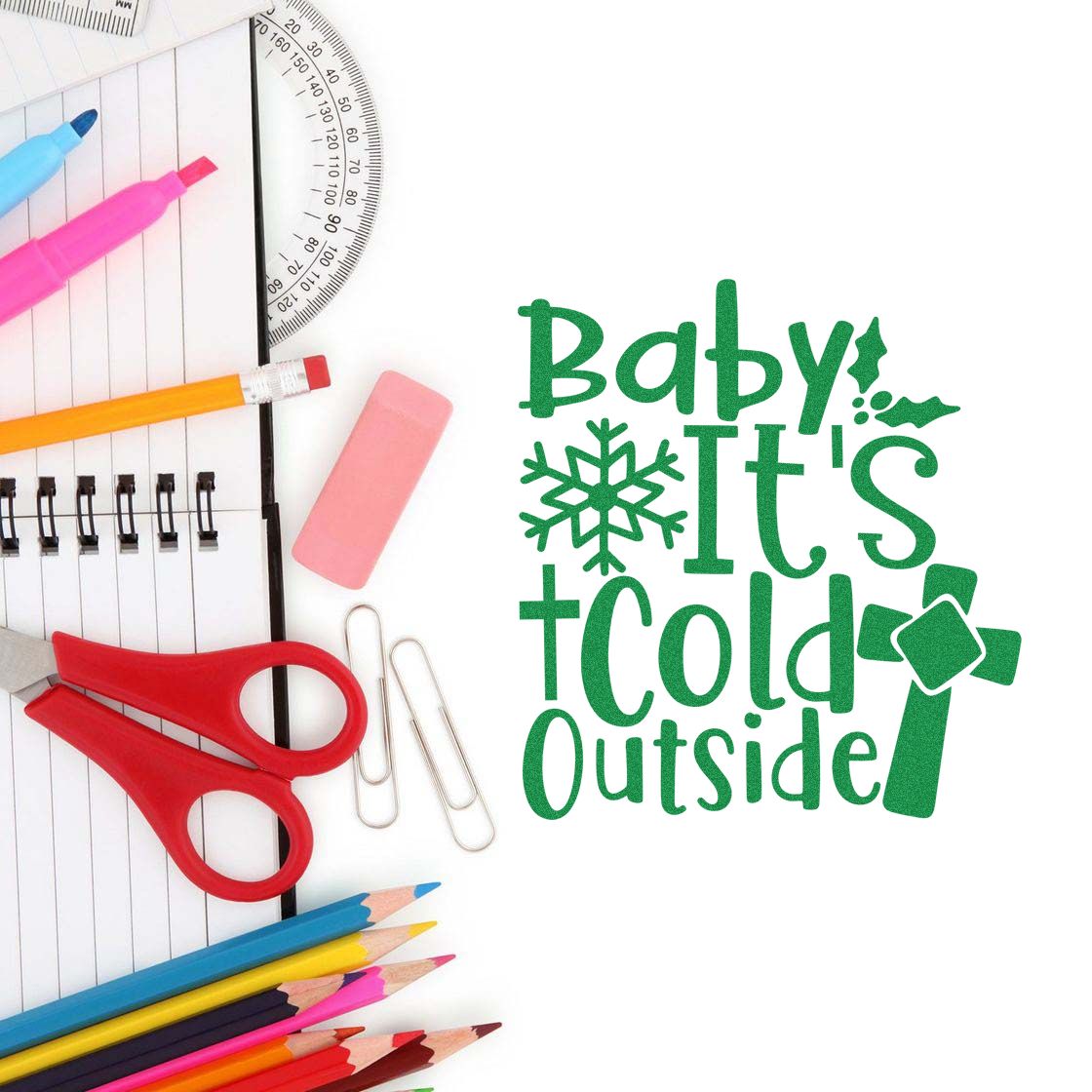 Green winter stamp and seal reading Baby its cold outside with snowflake and gift icons beside colorful school supplies.