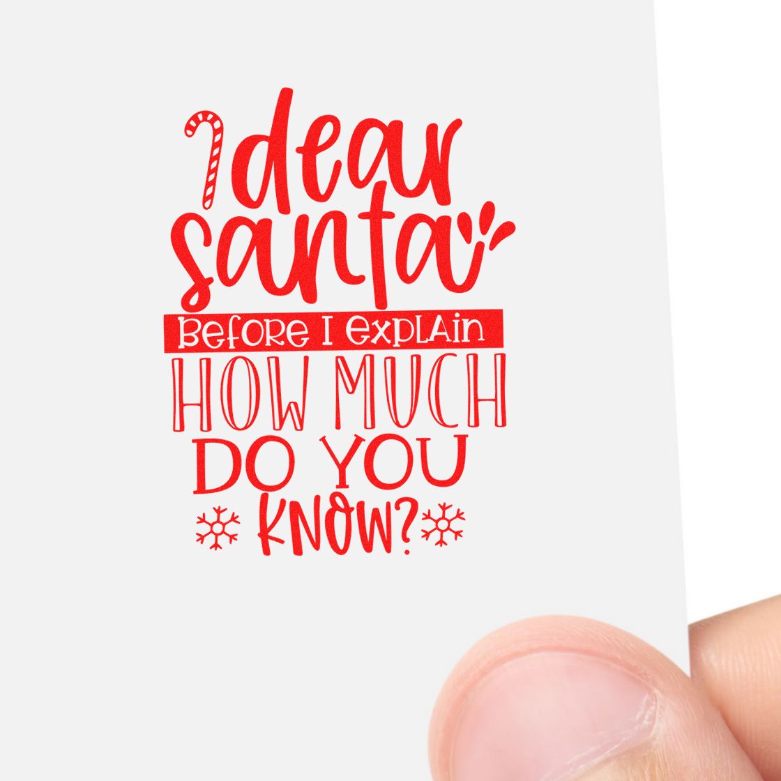 Red stamp/seal on white card with playful Christmas text: Dear Santa, before I explain how much do you know?