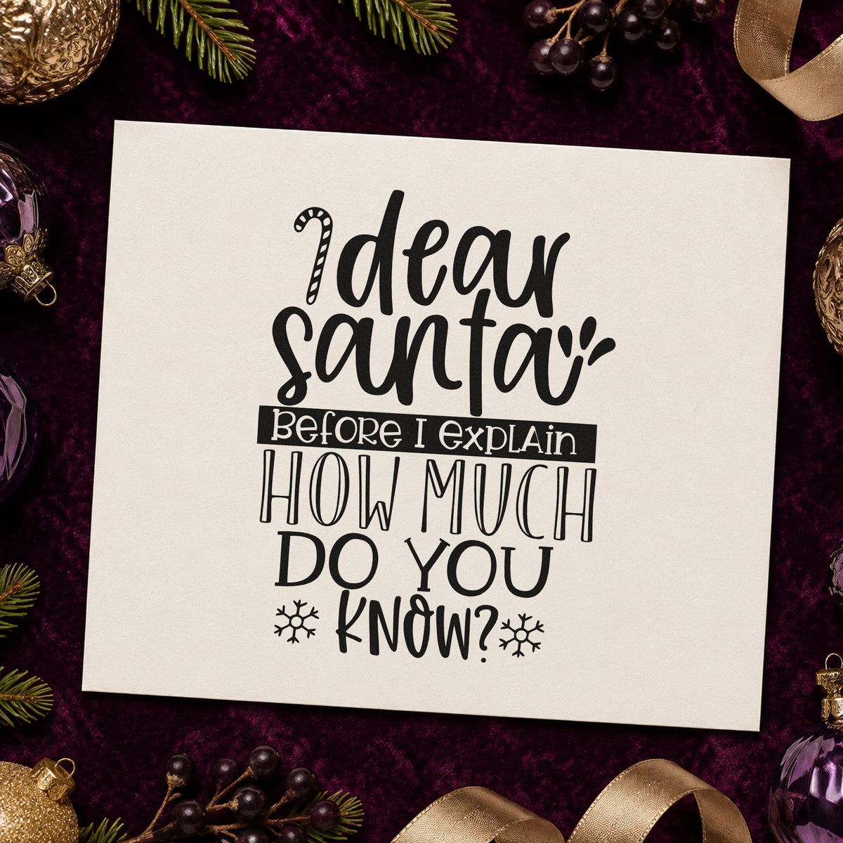 Dear Santa How Much Know rubber stamp printed in black ink, ready for two flakes end cards and similar paper crafts.