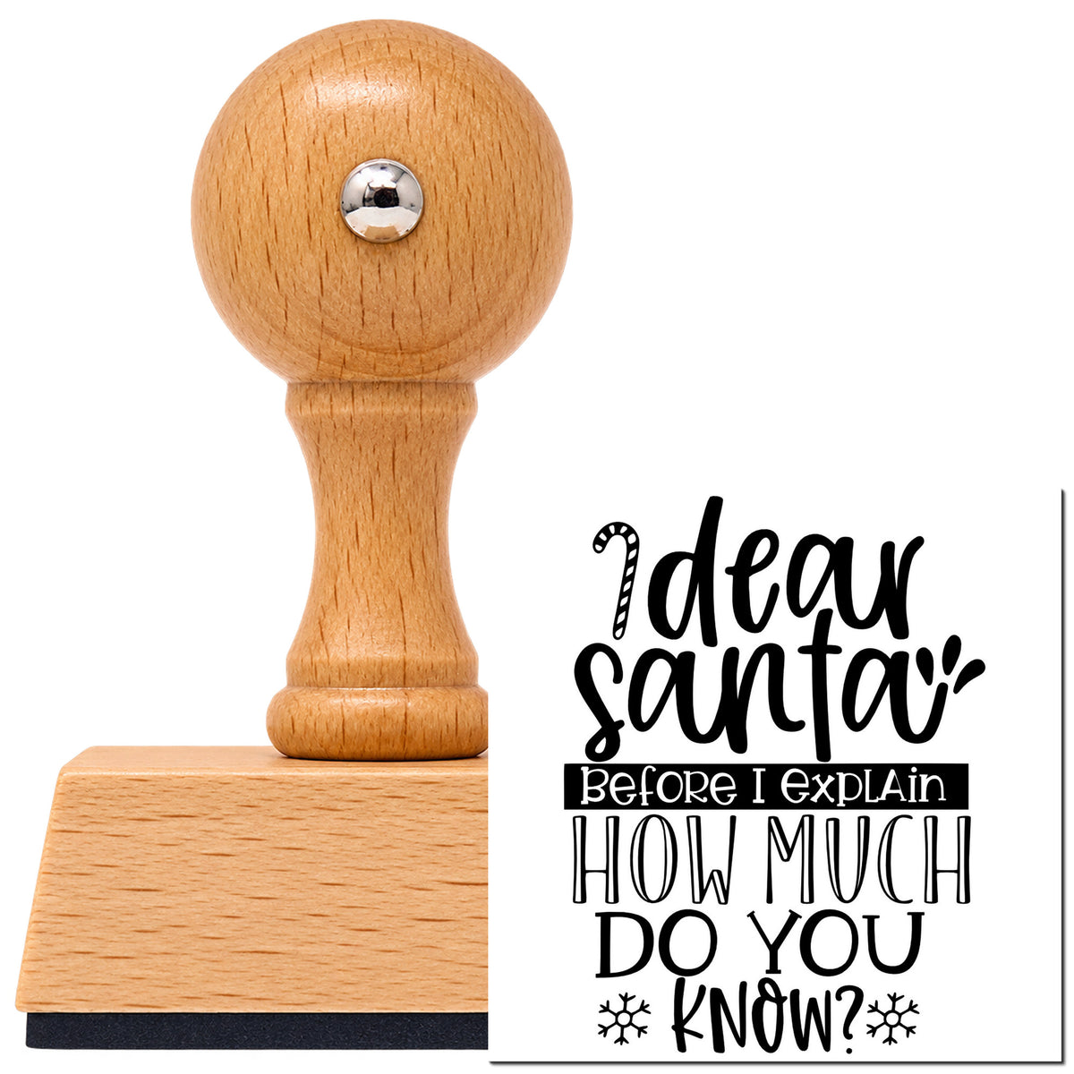 Vintage Pro beech wood stamp with a round knob handle, shown with its black Dear Santa Before I Explain How Much Do You Know? imprint on white.