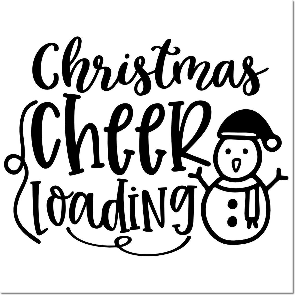 Black Christmas cheer loading stamp with handwritten text and a smiling snowman on a white background.