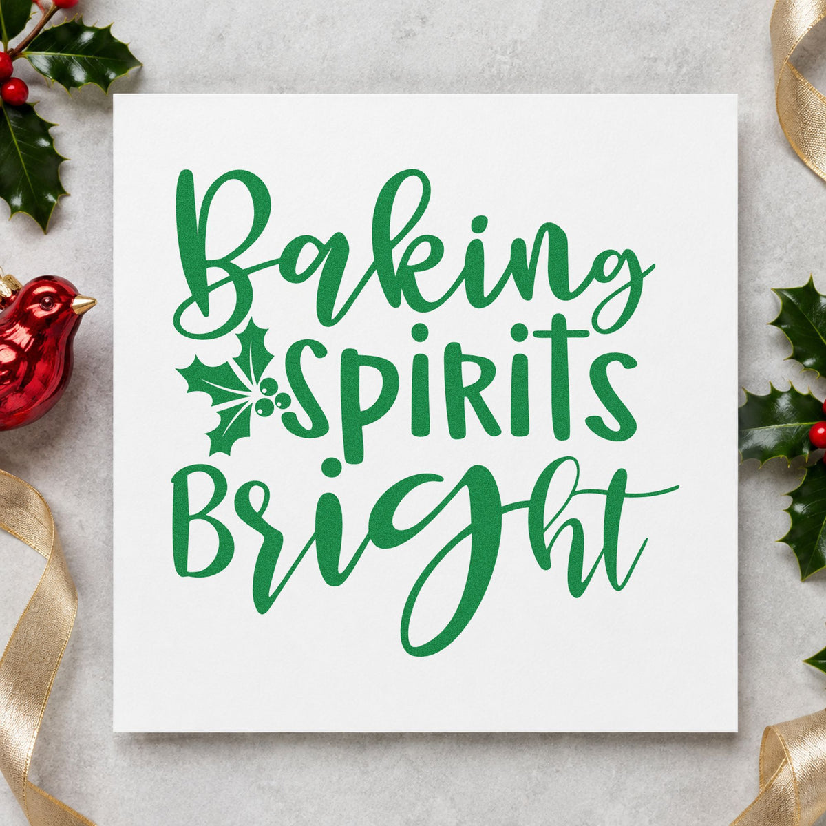 Baking Spirits Bright Holly craft stamp imprinted in green ink on paper, a design suited to framed counter ledge.