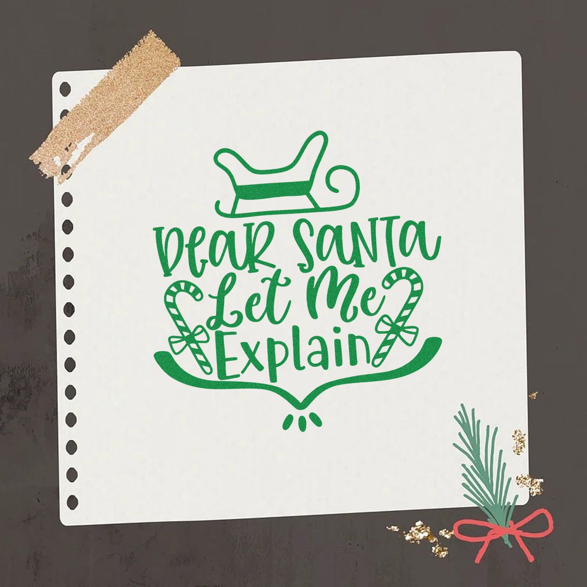 Holiday stamp and seal design: green Dear Santa Let Me Explain with sleigh and candy canes on white paper