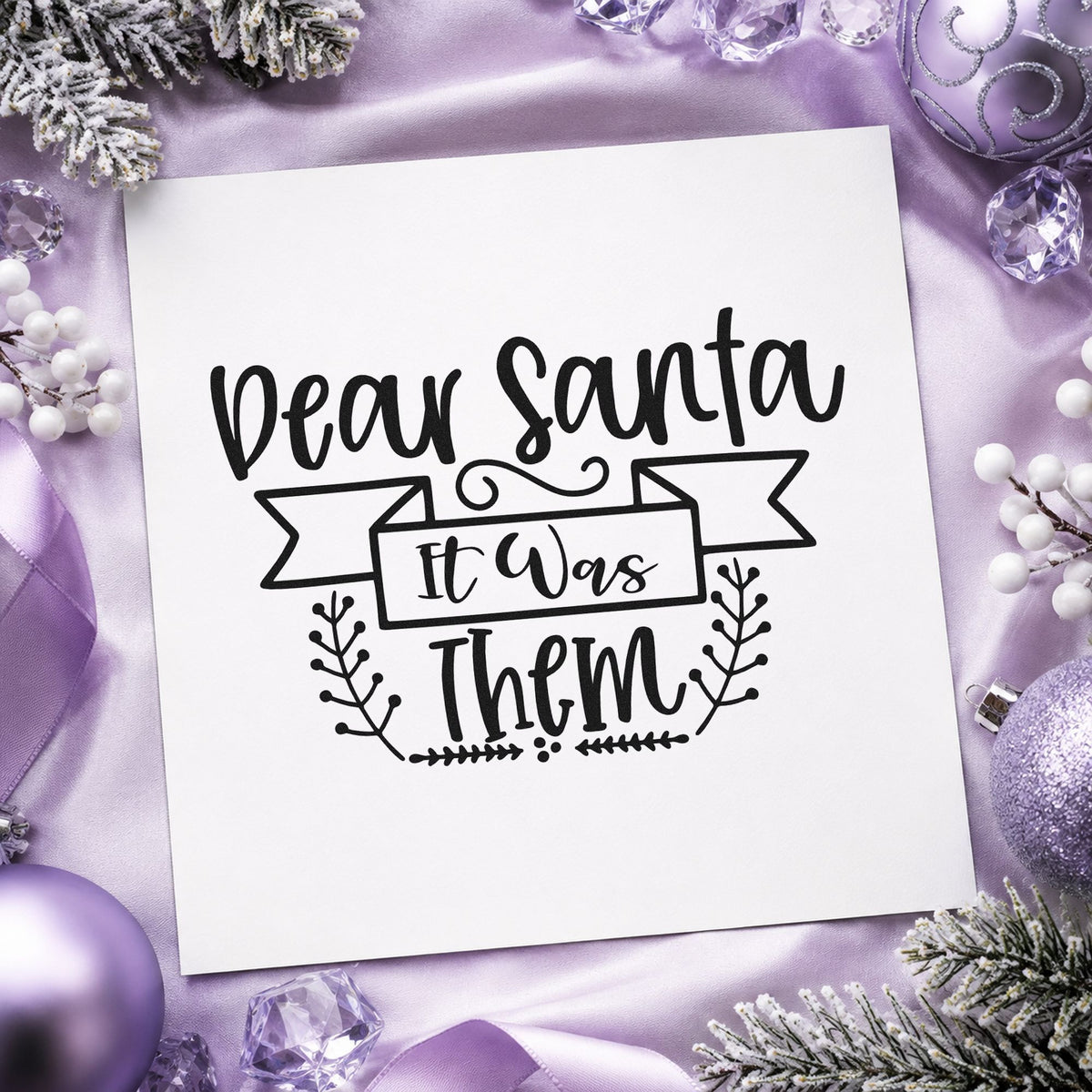 Dear Santa It Was Them rubber stamp printed in black ink, ready for it was them cards and similar paper crafts.