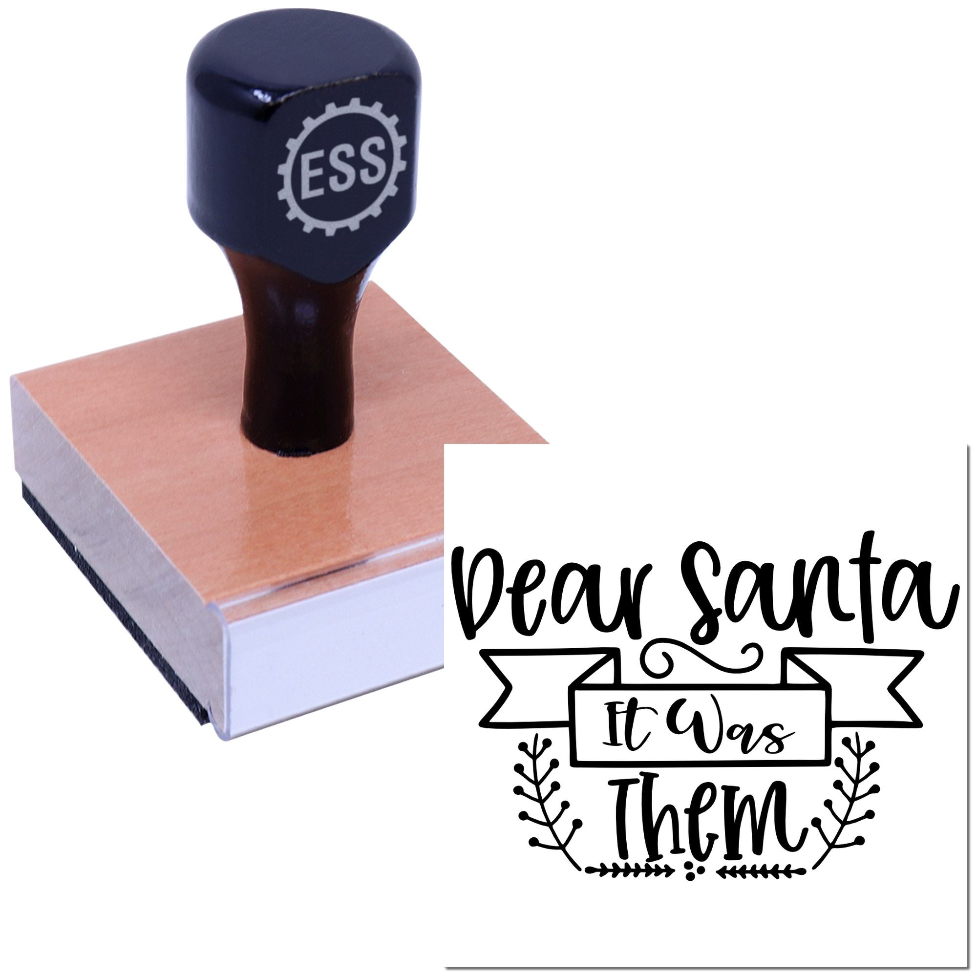 Dark blue custom rubber stamp and seal with ESS logo on a wooden block, plus Dear Santa It Was Them in black.