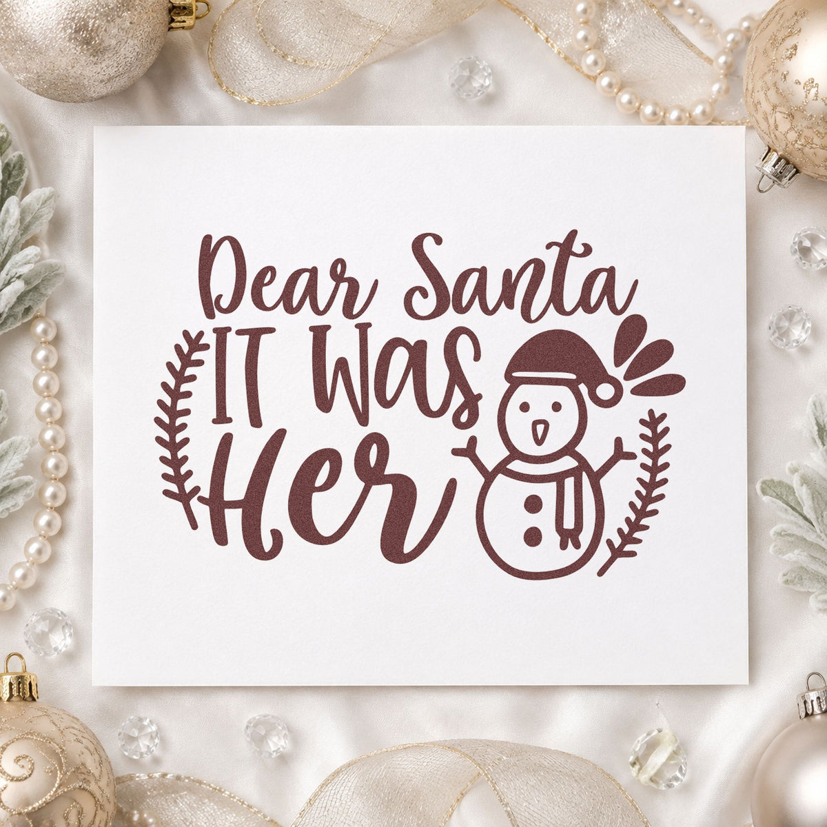 Dear Santa It Was Her rubber stamp printed in brown ink, ready for chore board sheet and similar paper crafts.