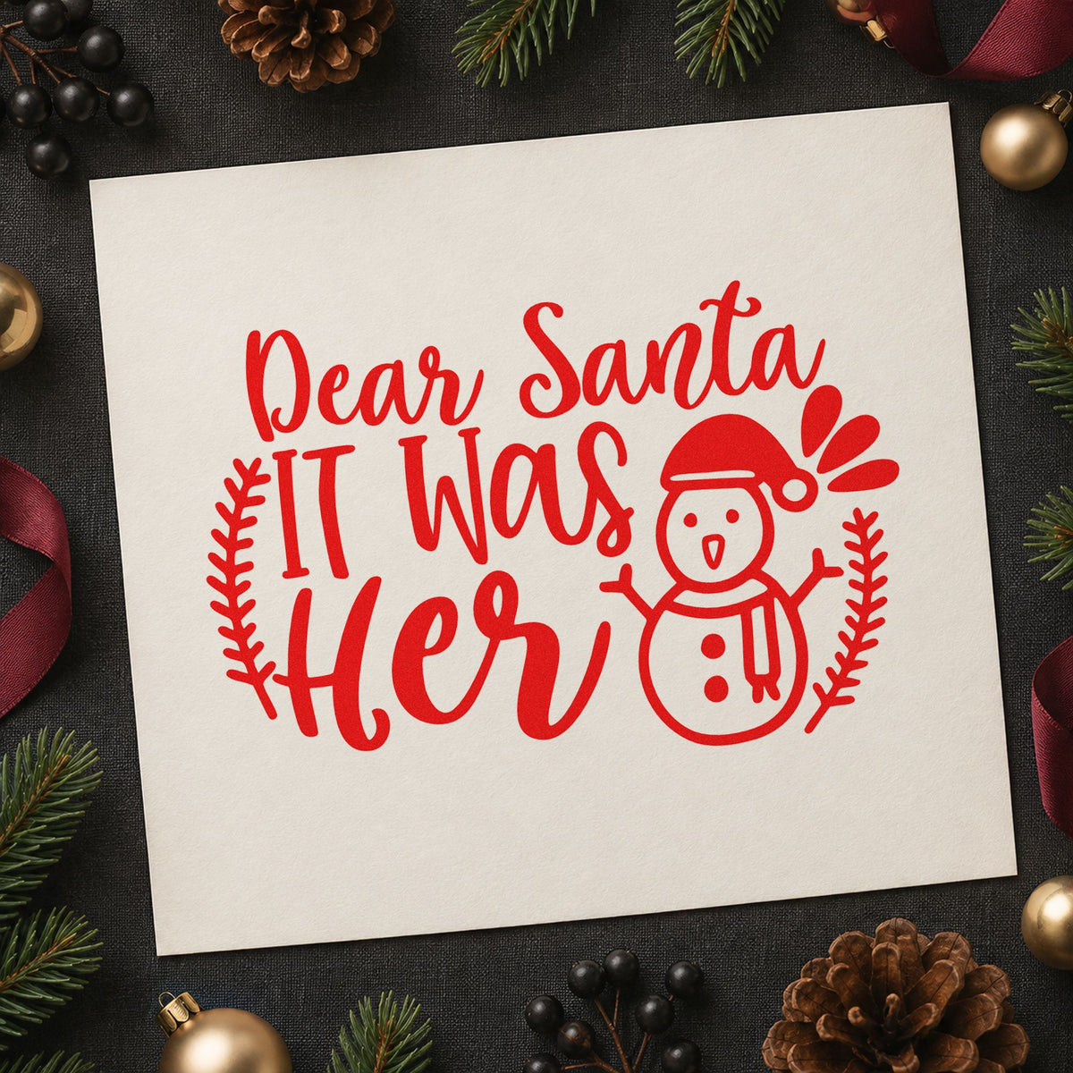 Dear Santa It Was Her craft stamp in red ink on cardstock, an easy option for apron panel printing.