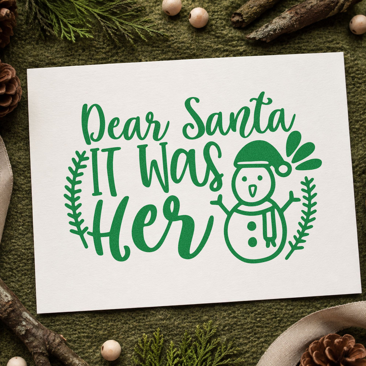 Dear Santa It Was Her craft stamp imprint in green ink on a handmade project, one idea being house rule cards.
