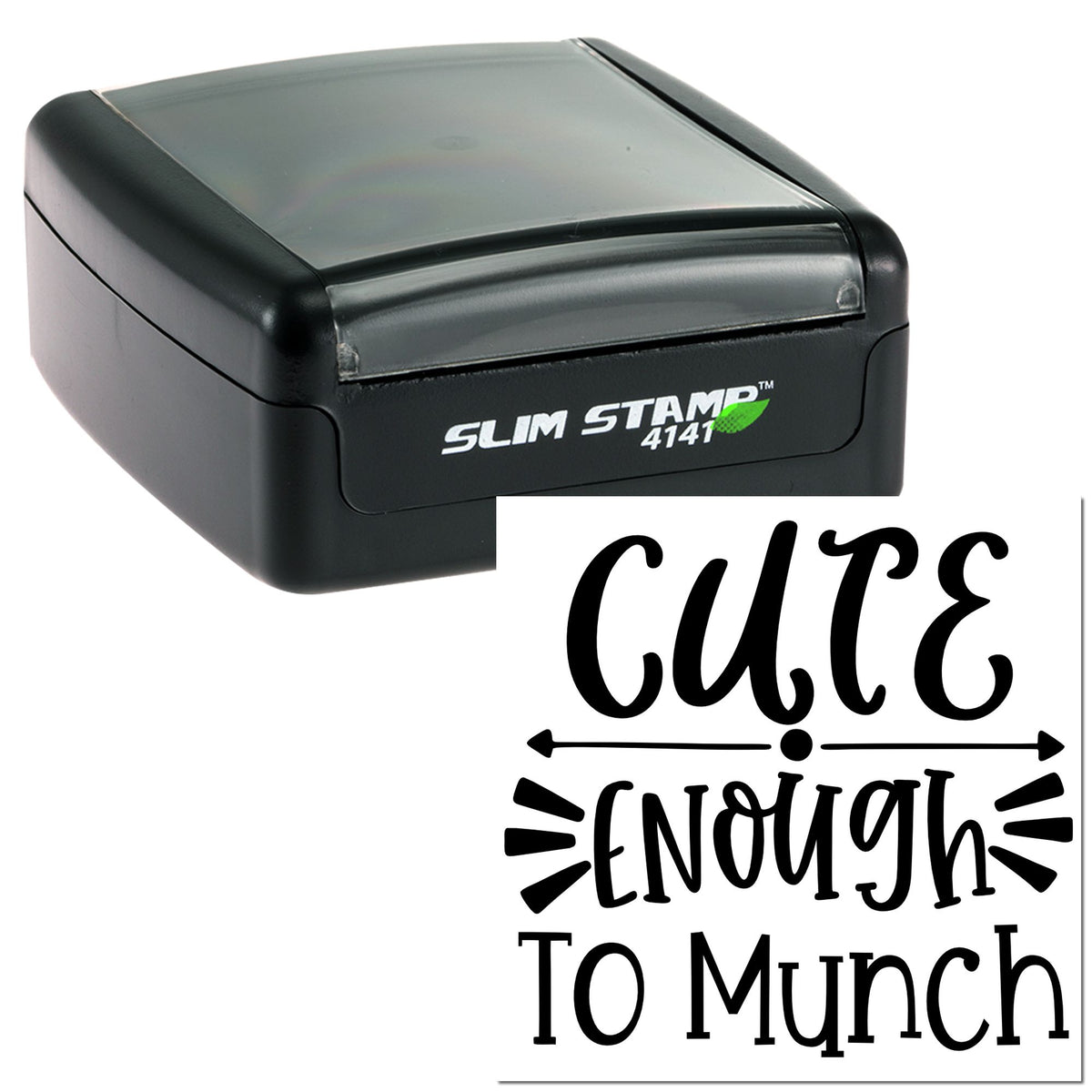 Black Slim Stamp 4141 self-inking stamp with custom seal reading Cute Enough to Munch in bold black text