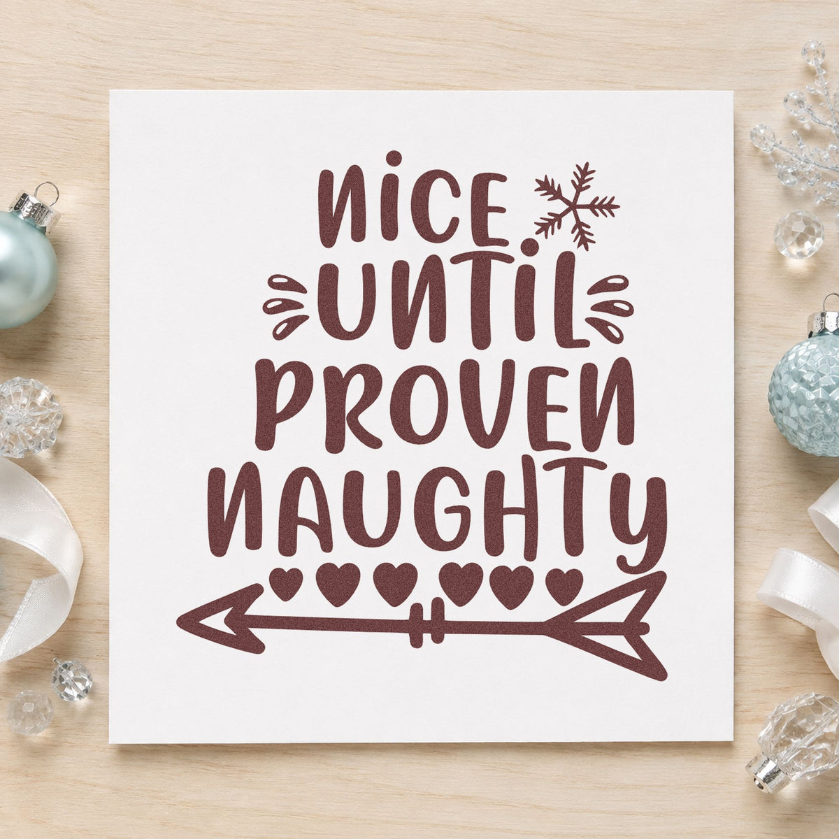 Nice Until Proven Naughty rubber stamp printed in brown ink, ready for case note sheet and similar paper crafts.