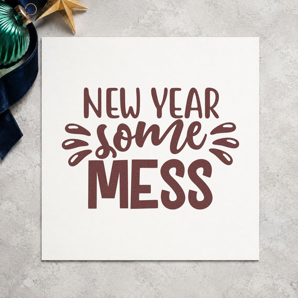 New Year Some Mess rubber stamp printed in brown ink, ready for reset list sheet and similar paper crafts.
