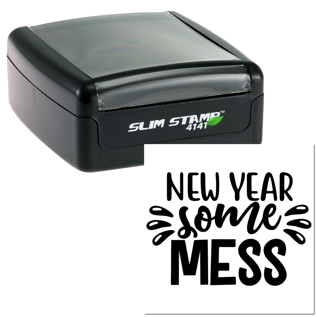 Black Slim Stamp 4141 self-inking stamp with clear lid and white seal reading New Year Some Mess in bold black text.