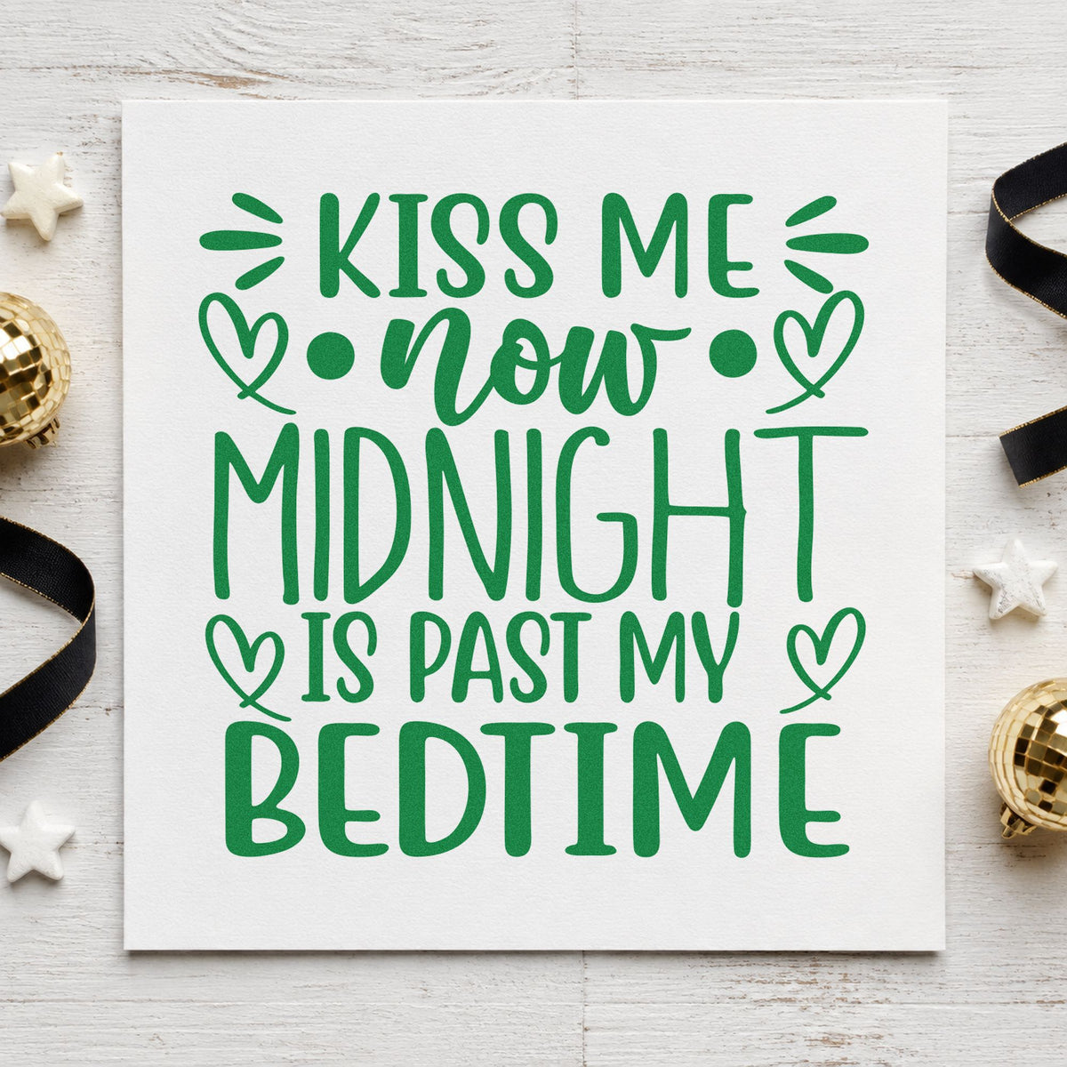 Kiss Me Now Midnight Bedtime craft stamp imprinted in green ink on paper, a design suited to framed bedroom ledge.