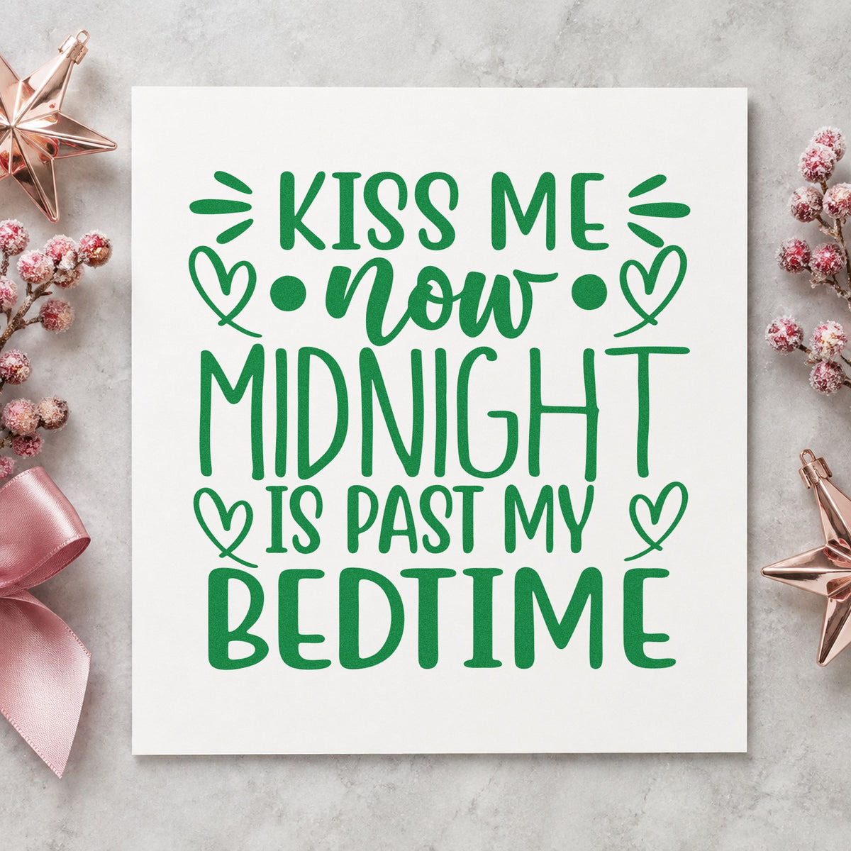 Kiss Me Now Midnight Bedtime craft stamp imprint in green ink on a handmade project, one idea being early party cards.