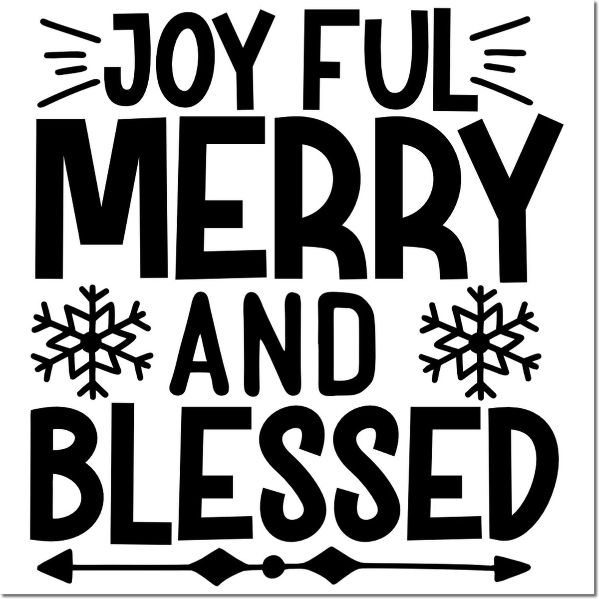 Black festive holiday stamp and seal reading Joyful Merry and Blessed with snowflakes on white background.