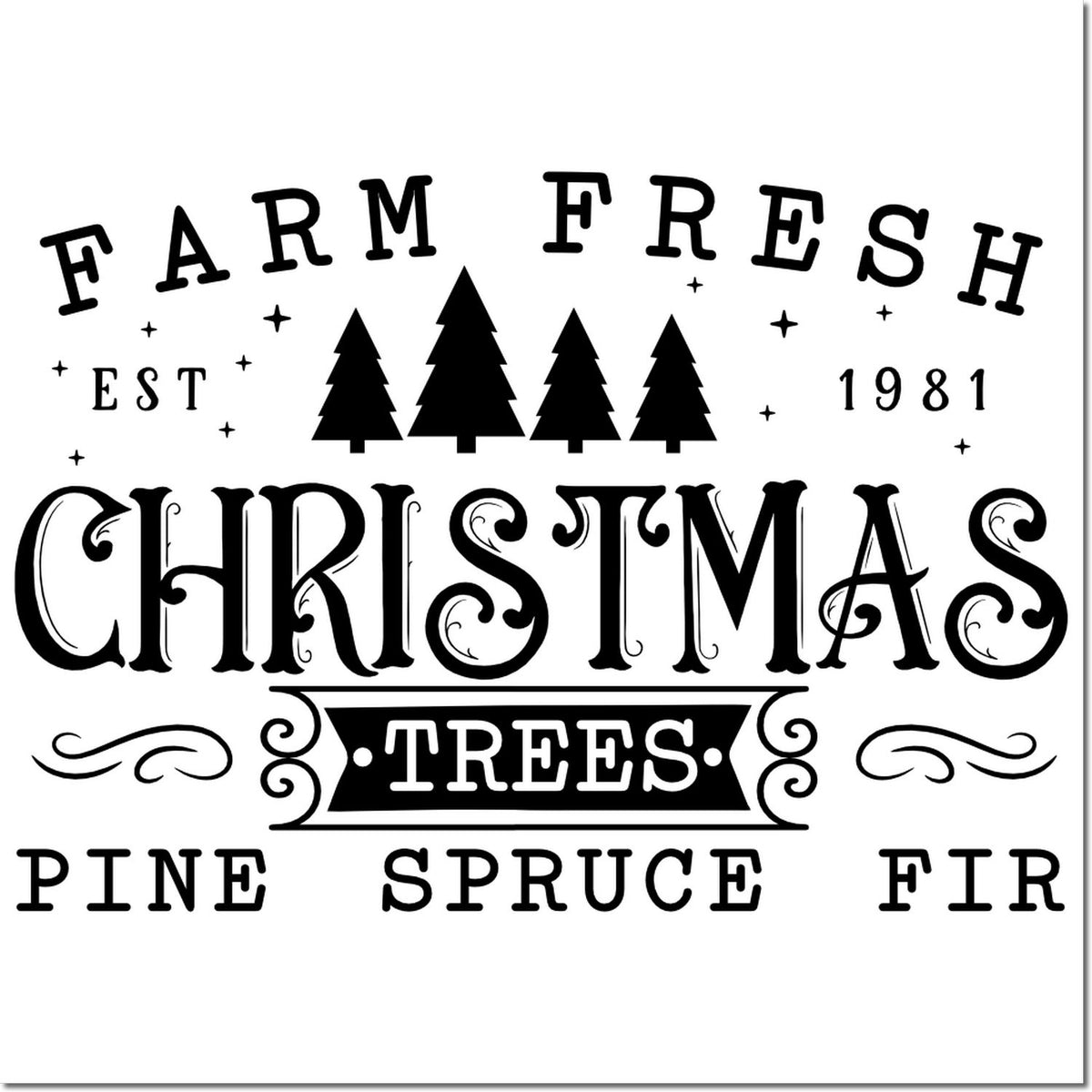Black farmhouse-style Christmas tree stamp and seal design with pine, spruce, fir, evergreens, and EST 1981 on white.