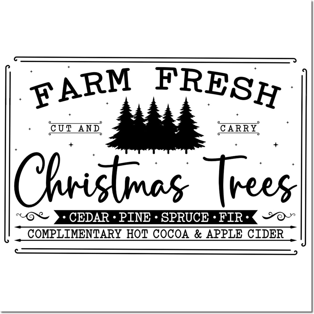 Black-and-white Farm Fresh Christmas Trees stamp with pine silhouettes, cedar pine spruce fir text, and hot cocoa and apple cider.