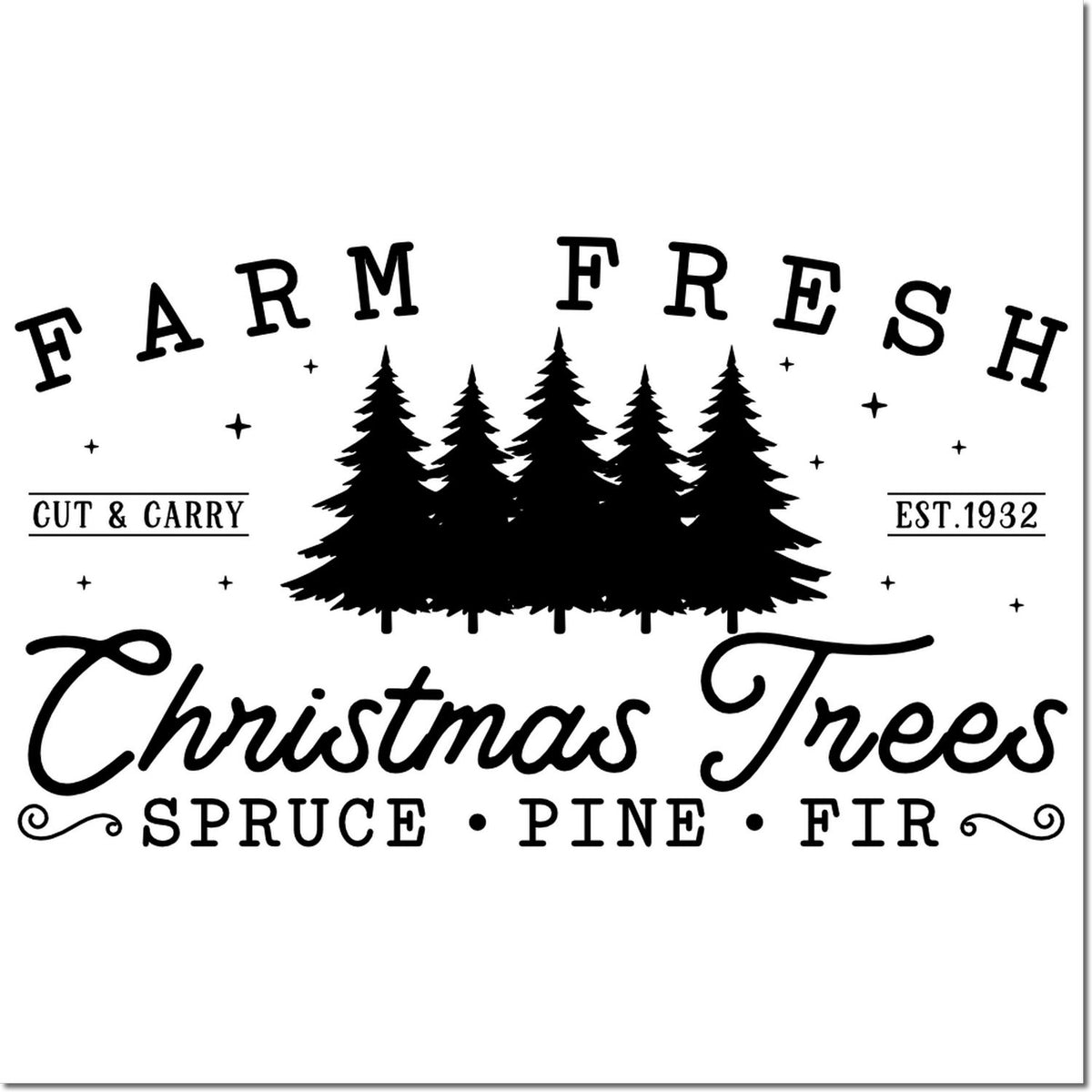 Black farm fresh Christmas tree stamp and seal with pine silhouettes, Cut & Carry, Est. 1932, Spruce Pine Fir on white.