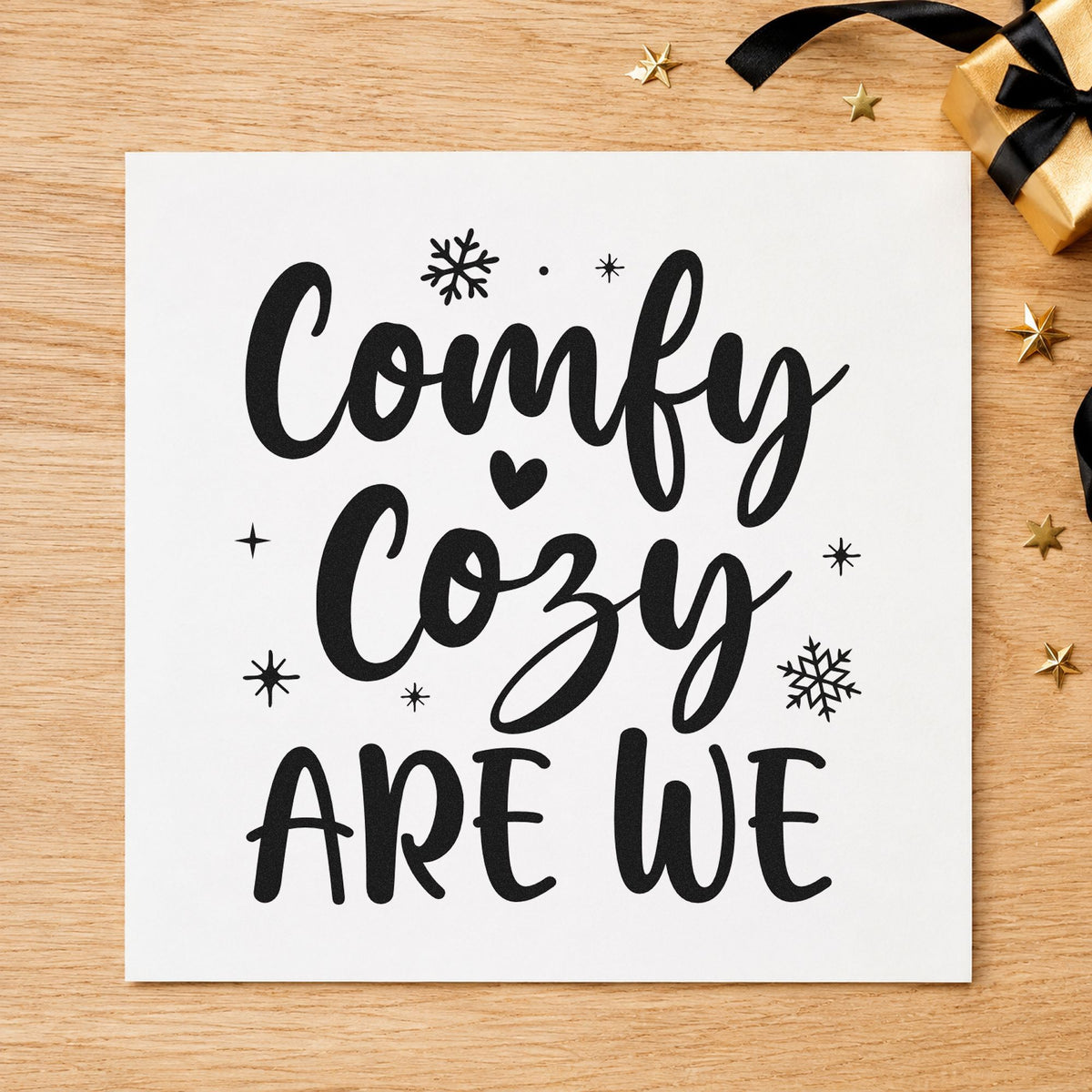 Comfy Cozy Are We rubber stamp printed in black ink, ready for comfy cozy cards and similar paper crafts.