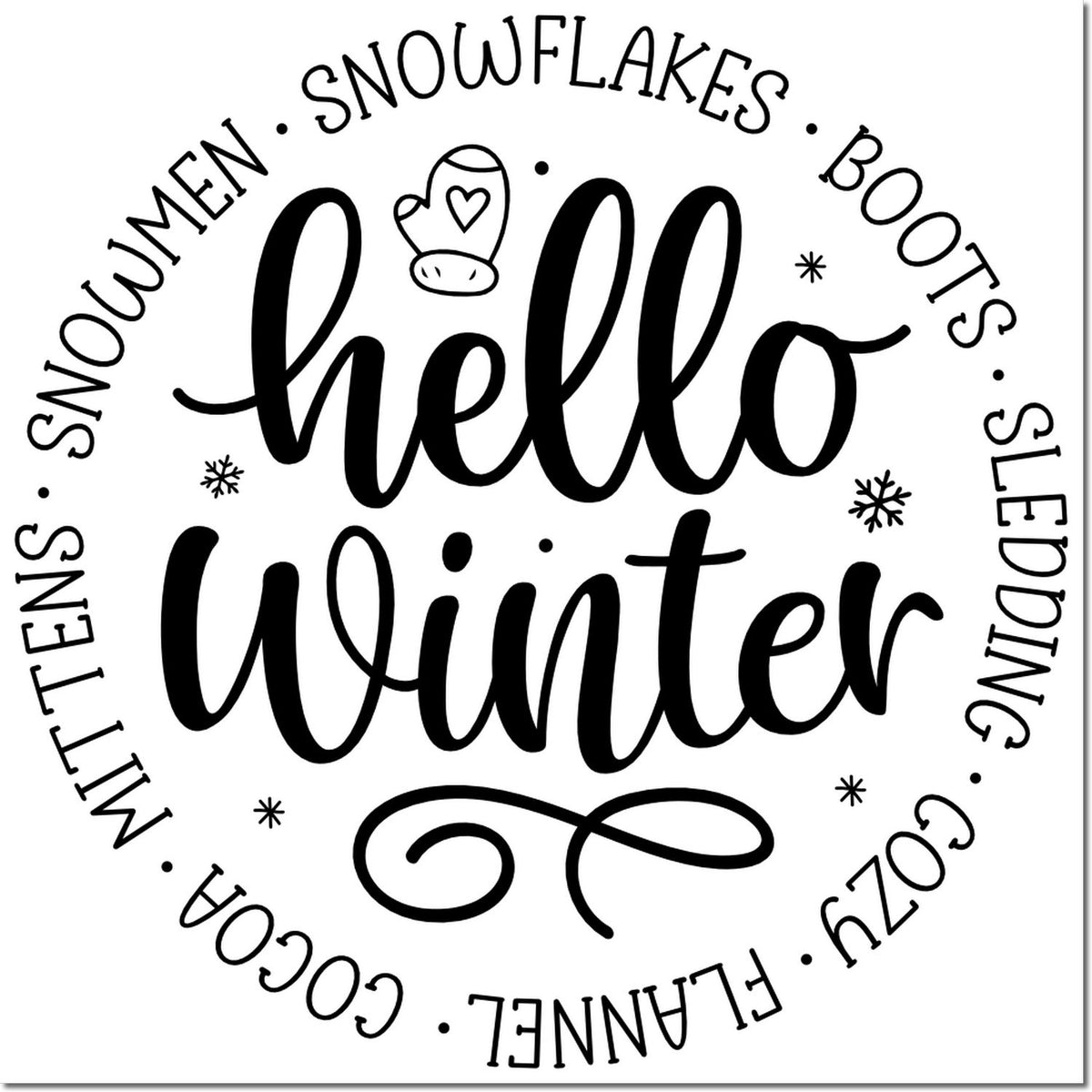 Black-and-white winter stamp seal design with hello winter, snowflakes, mittens, boots, cocoa, flannel, and cozy words.