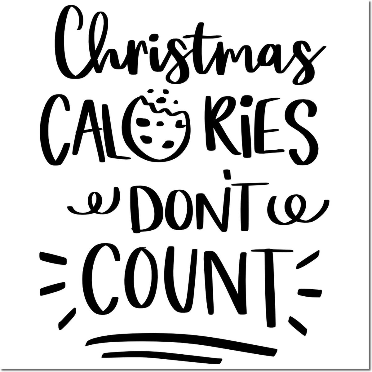 Black Christmas stamp/seal with hand-lettered Christmas calories dont count and a cookie icon on white background.