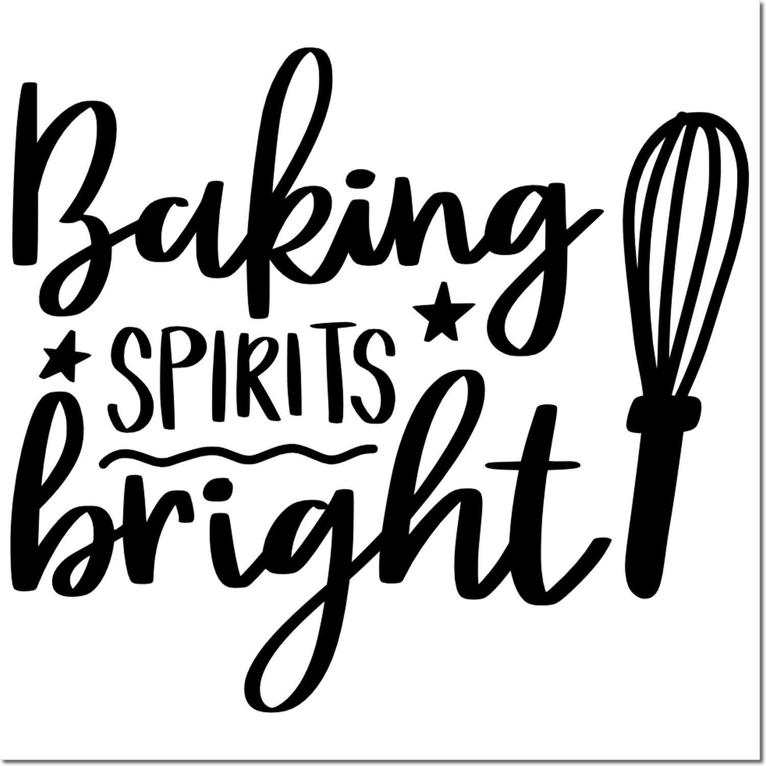 Black rubber stamp design reading Baking spirits bright with a whisk, stars, and bold handwritten script on white.