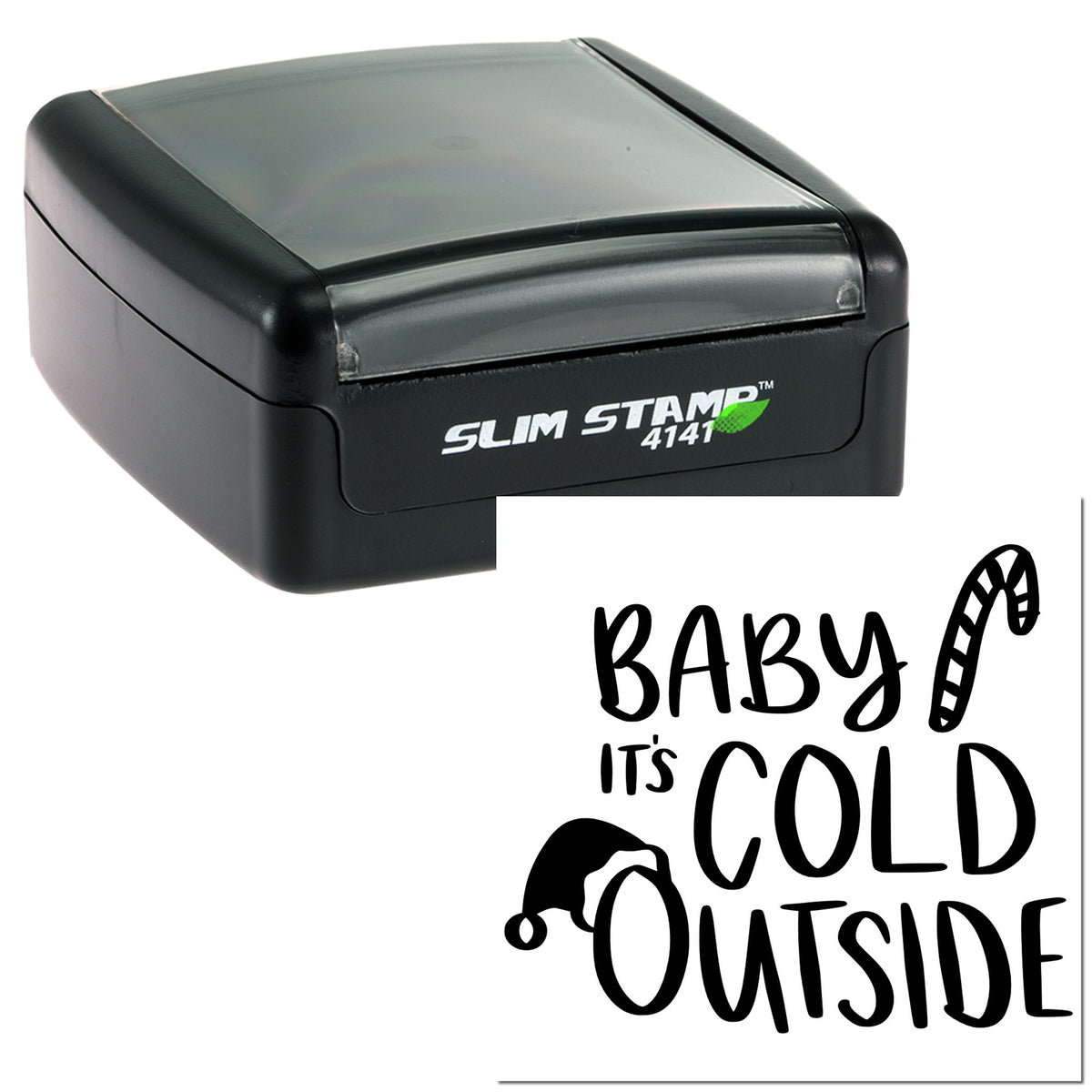 Black Slim Stamp 4141 self-inking custom stamp with clear cover, showing a black BABY its COLD OUTSIDE seal on white.