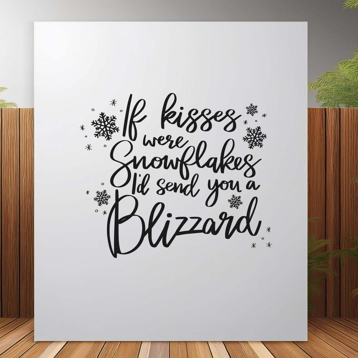 Black holiday stamp seal on white, with snowflakes and If kisses were snowflakes Id send you a Blizzard text.