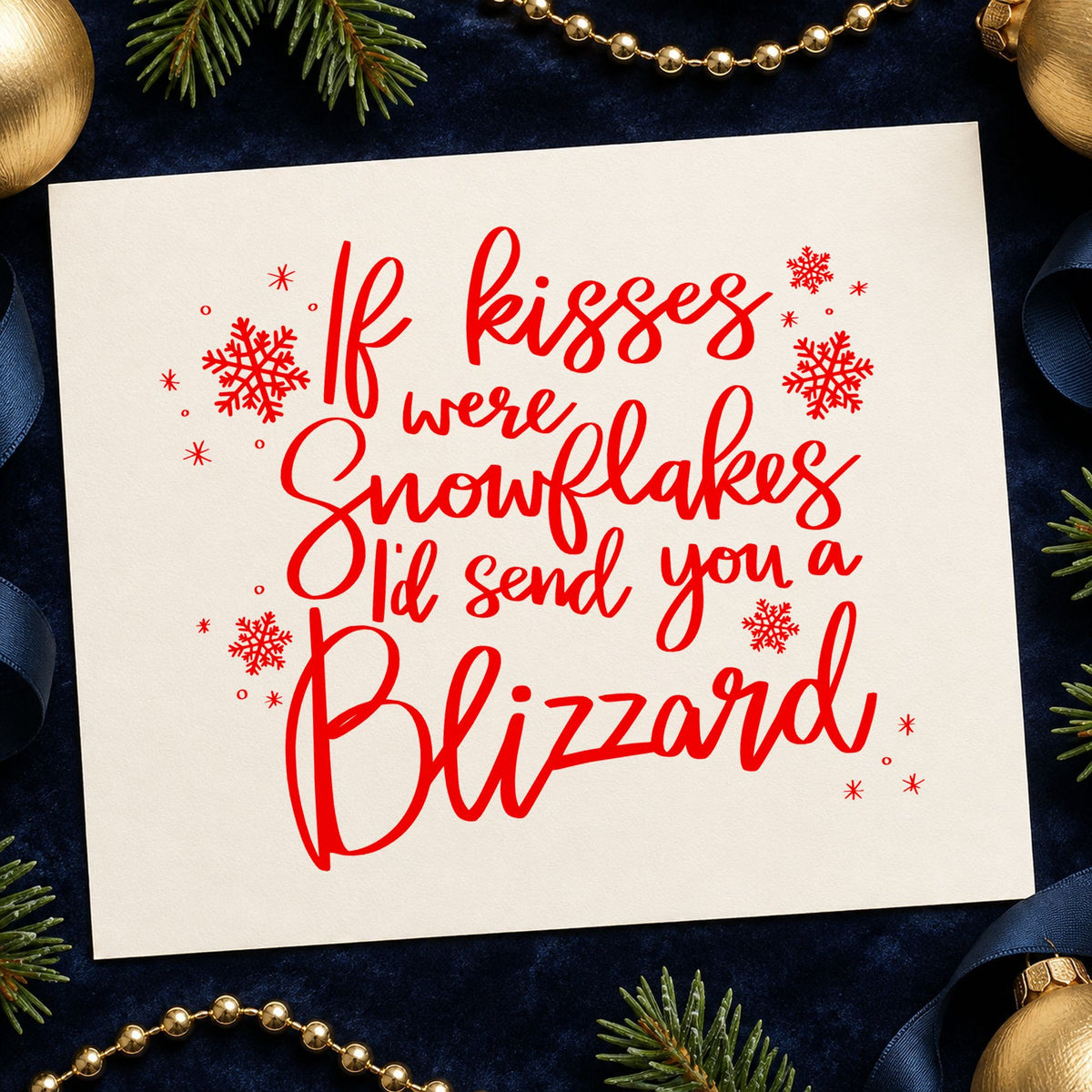 Kisses Snowflakes Blizzard Quote craft stamp in red ink on cardstock, an easy option for pillow sham printing.