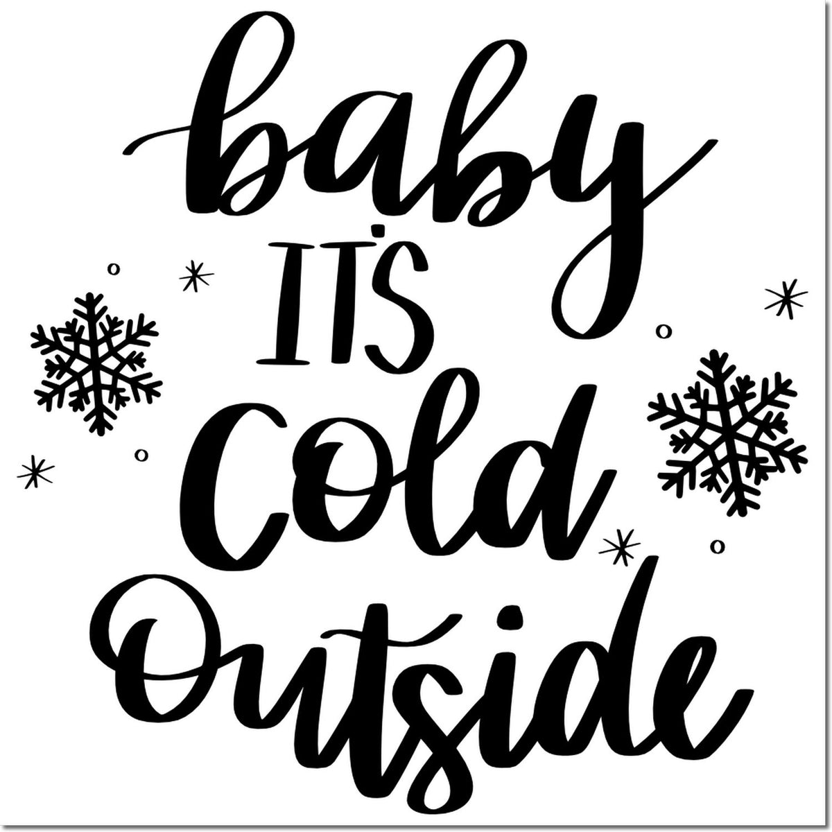 Black baby its cold outside stamp and seal design with snowflakes on a white background