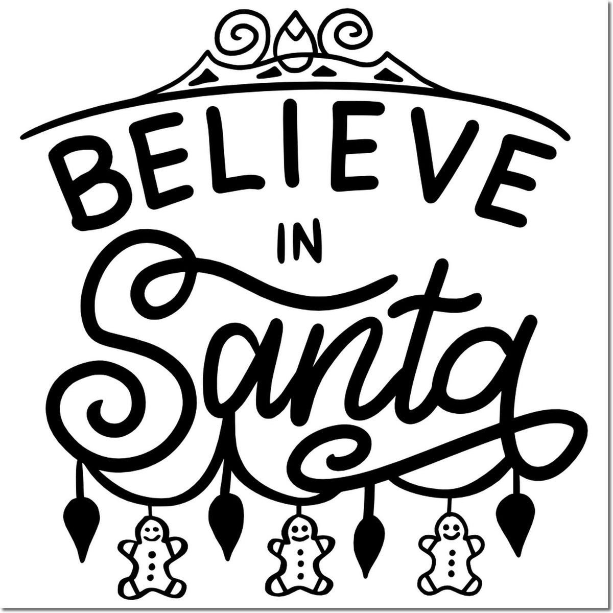 Black Christmas stamp/seal reading "Believe in Santa" with swirls, hanging ornaments, and gingerbread men.