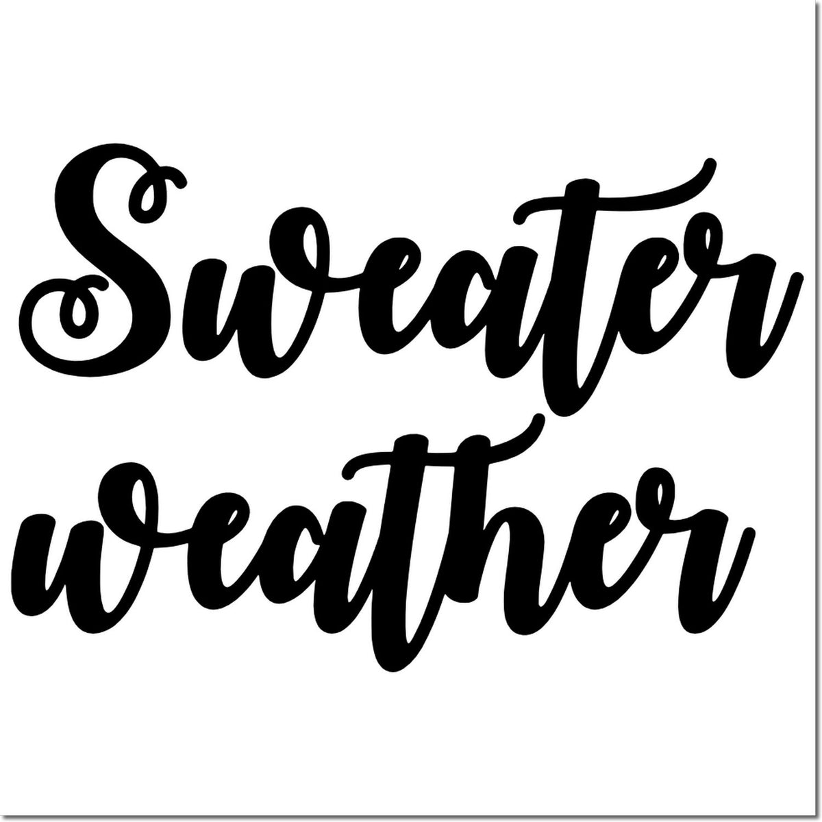 Black script Sweater weather stamp and seal text on a white background.