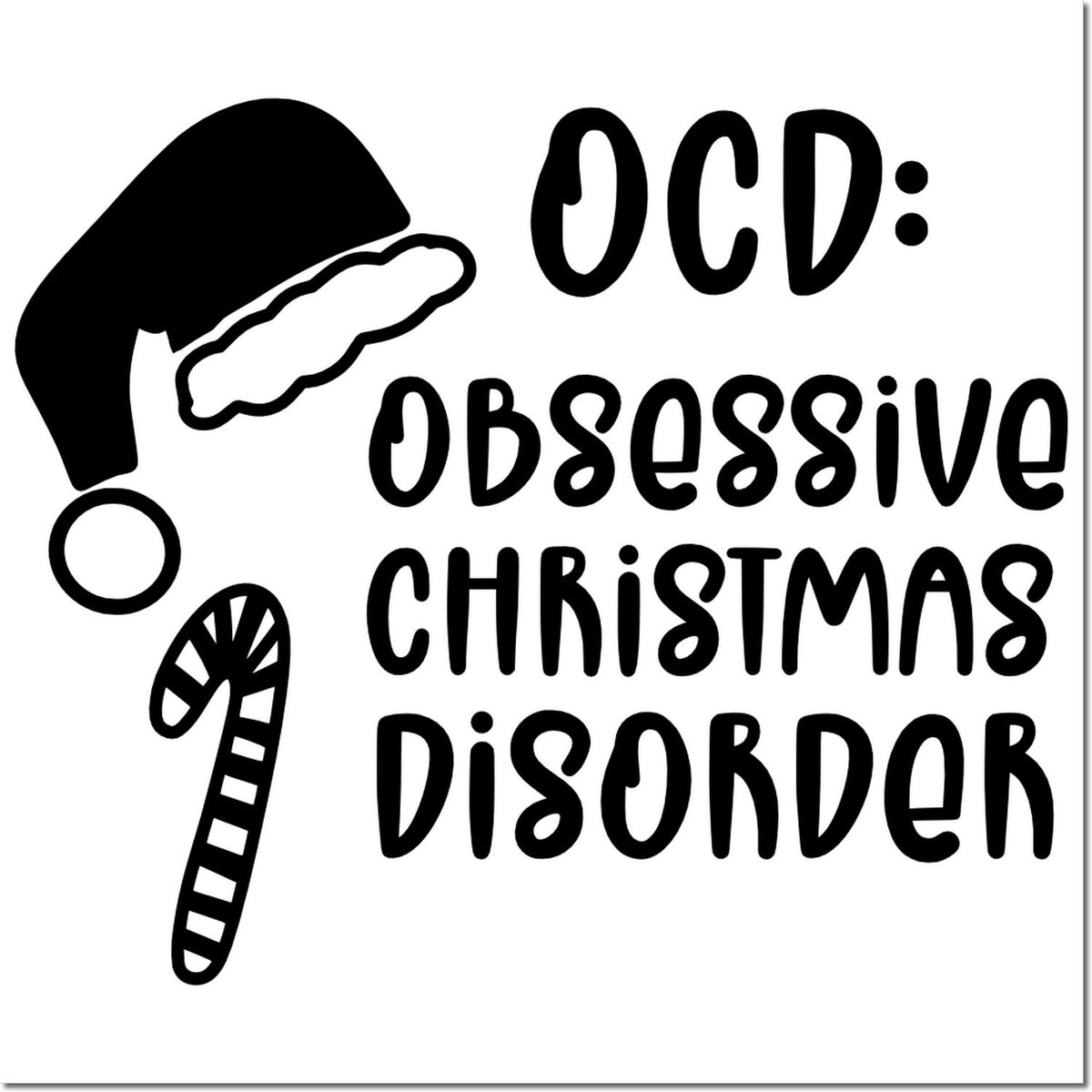Black OCD: Obsessive Christmas Disorder stamp design with Santa hat and candy cane on white background