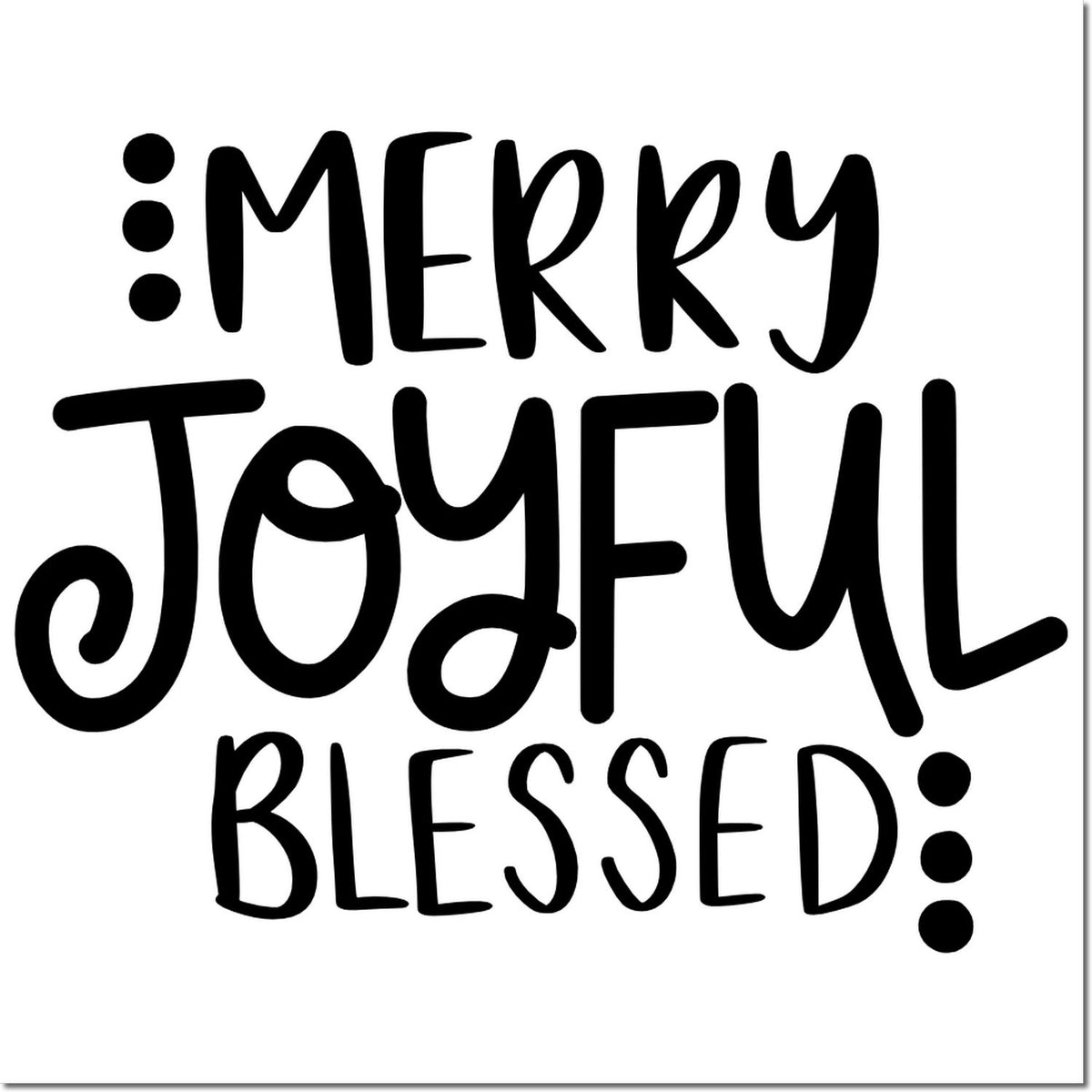Bold black Merry Joyful Blessed rubber stamp and seal design on white background.