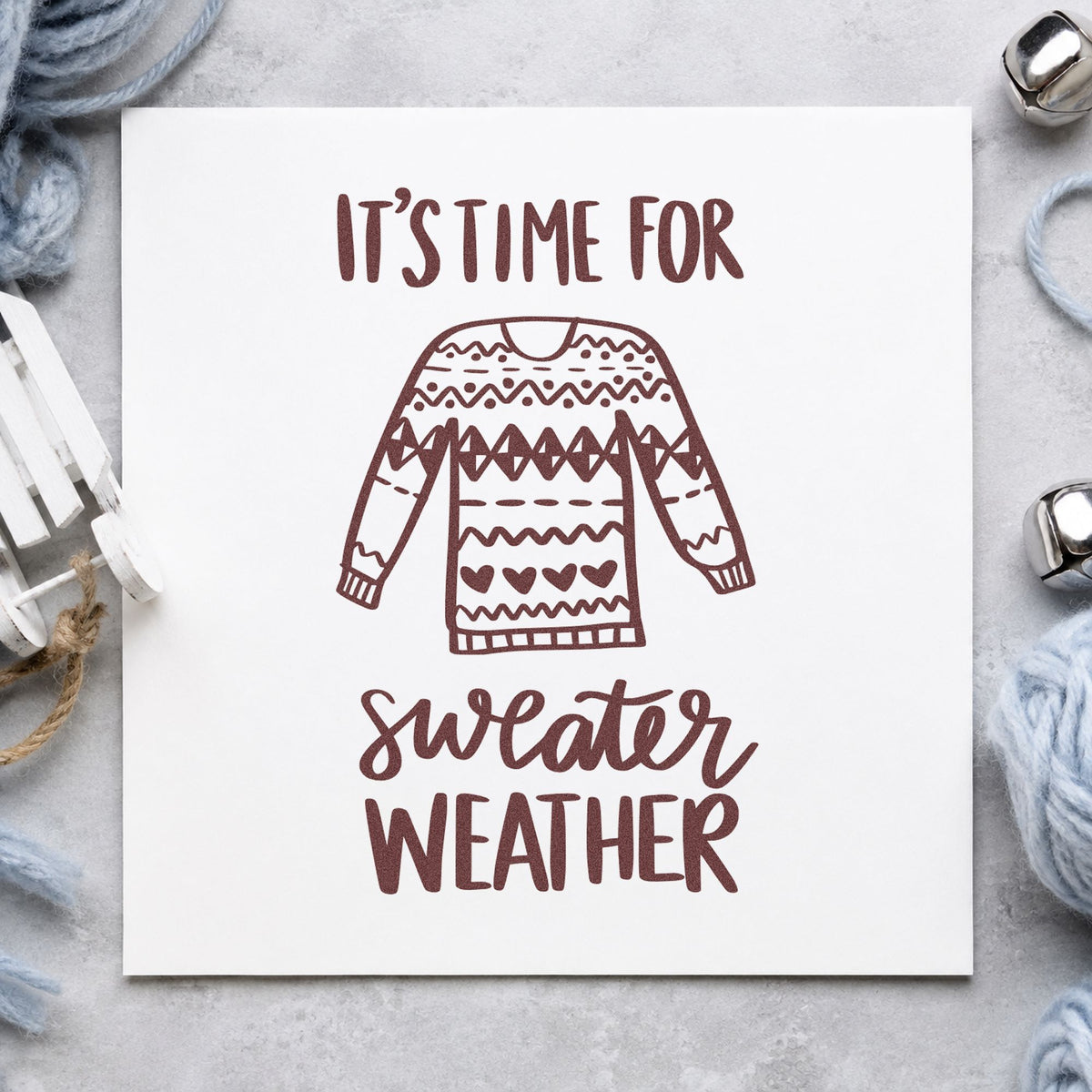 Time For Sweater Weather rubber stamp printed in brown ink, ready for two part note sheet and similar paper crafts.