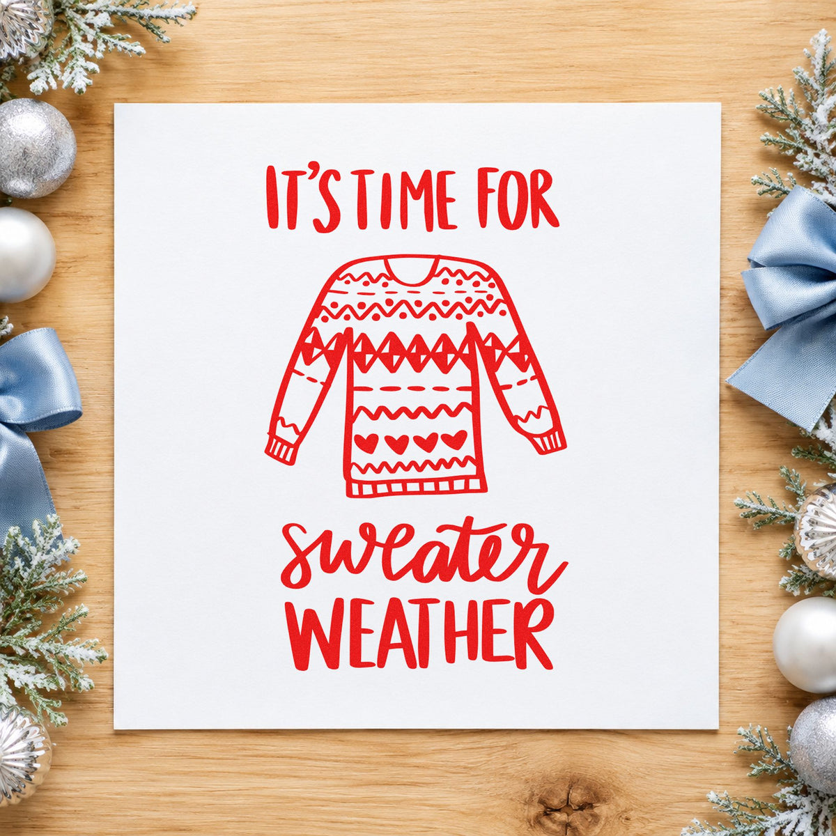 Time For Sweater Weather craft stamp in red ink on cardstock, an easy option for panel middle printing.