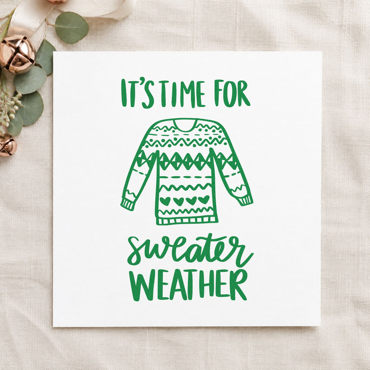 Time For Sweater Weather craft stamp imprint in green ink on a handmade project, one idea being menu break cards.