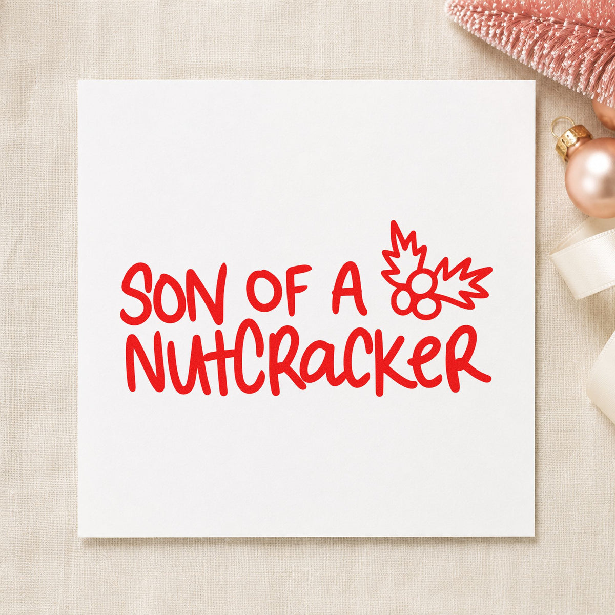 Son Of A Nutcracker craft stamp in red ink on cardstock, an easy option for throw corner printing.