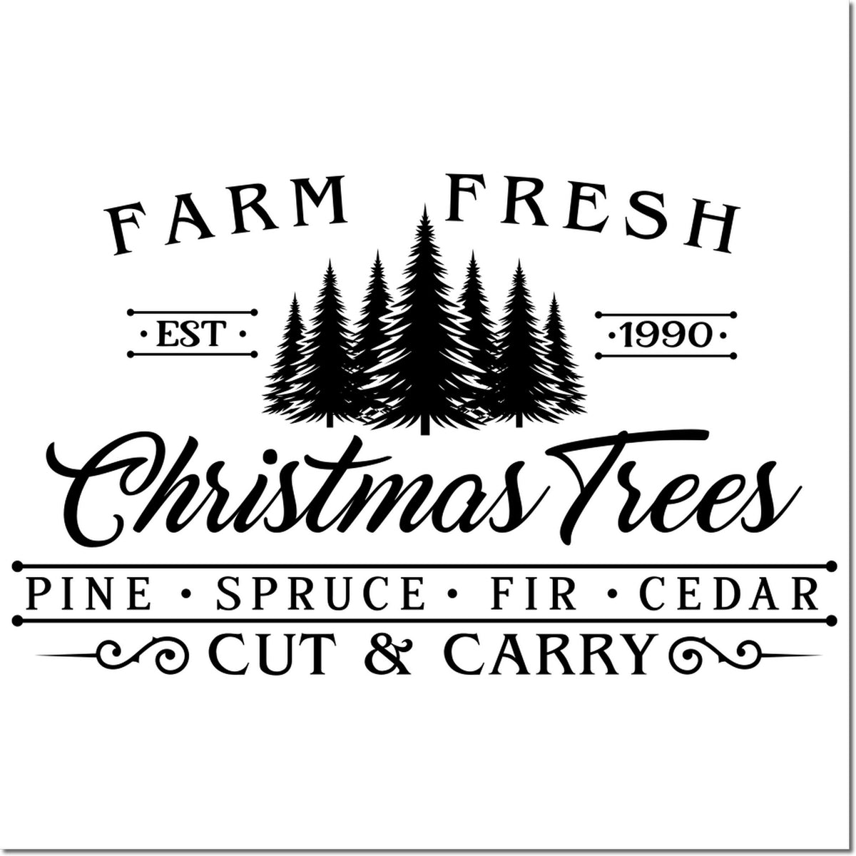 Black Farm Fresh Christmas Trees stamp seal in black, with pine trees, EST 1990, Pine Spruce Fir Cedar, Cut & Carry.