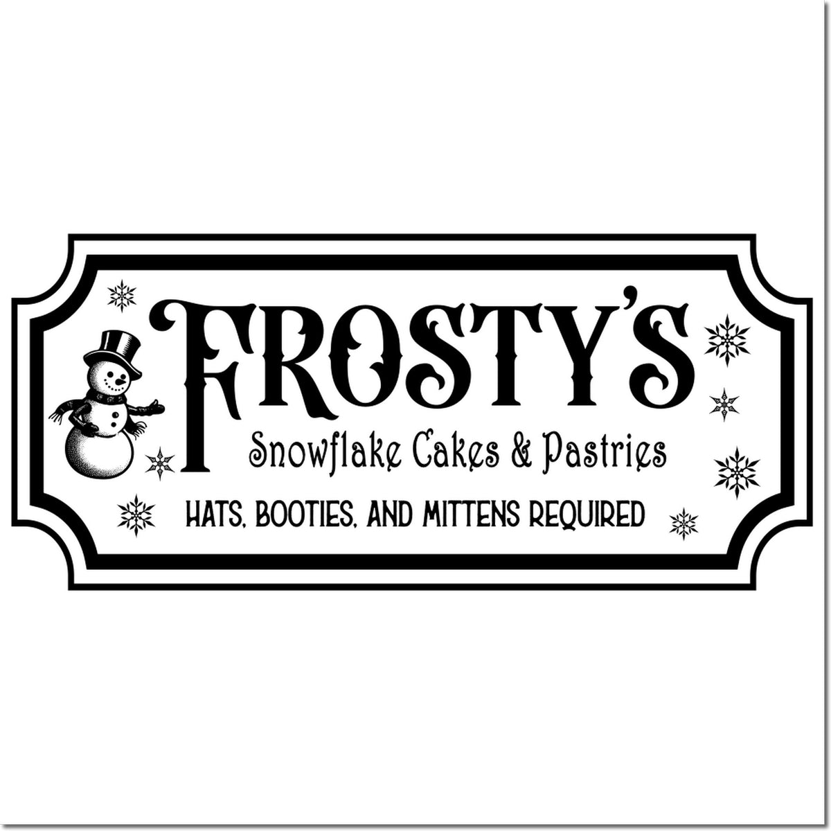 Black-and-white vintage stamp seal for Frosty's Snowflake Cakes & Pastries, with snowman, snowflakes, and hats, booties, mittens required.