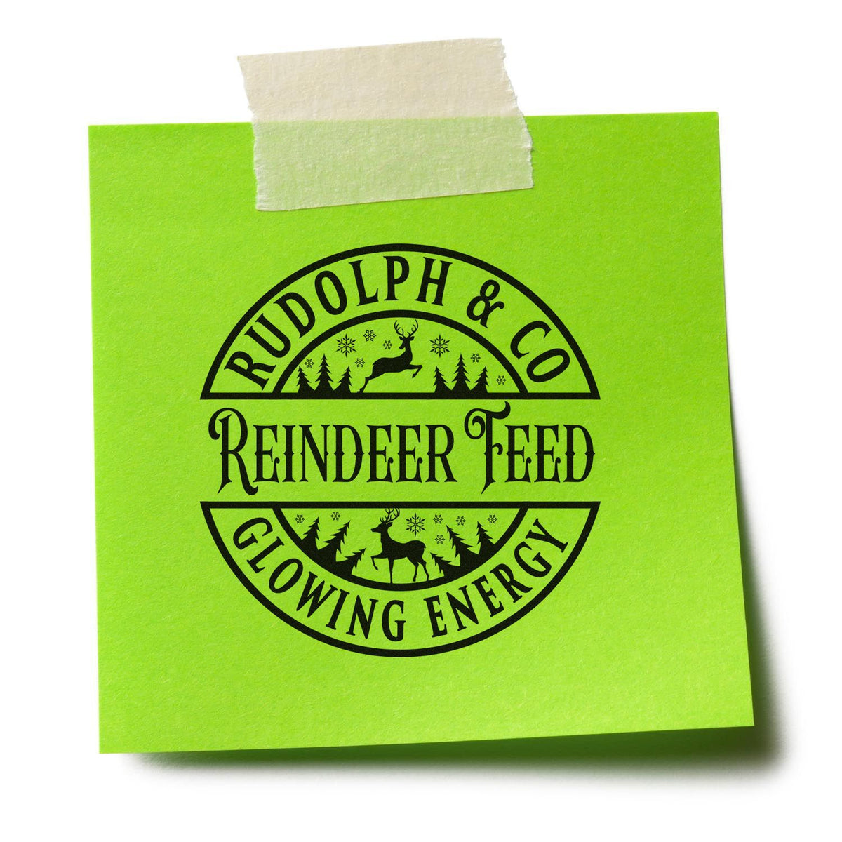 Bright green sticky note with black Rudolph & Co Reindeer Feed stamp seal, reindeer, trees and snowflakes, taped at top.