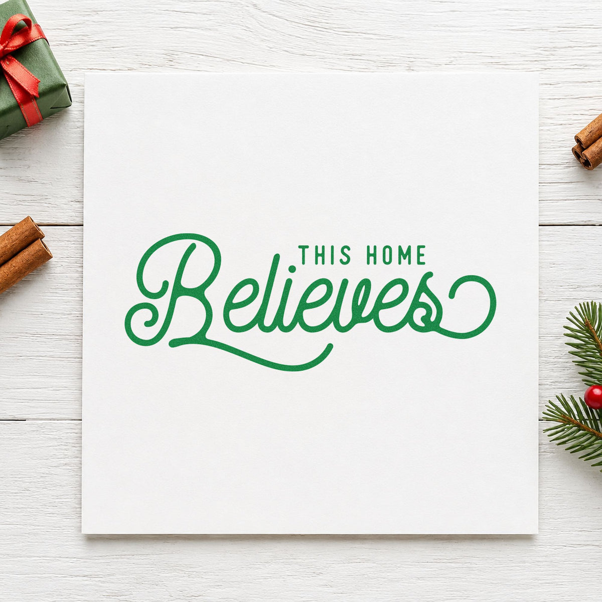 This Home Believes Script craft stamp imprinted in green ink on paper, a design suited to framed entry plaque.